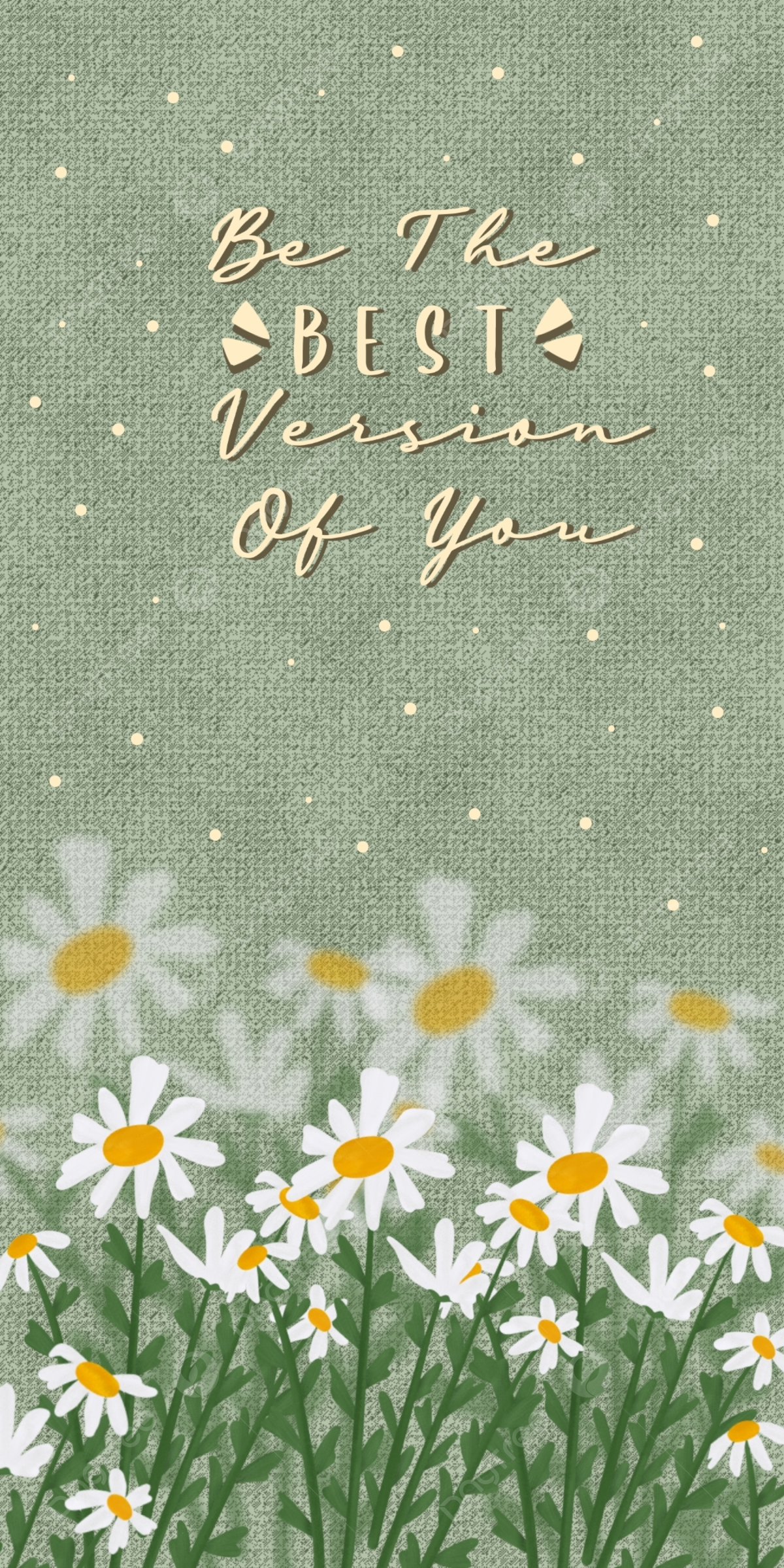Be the best version of you, Gänseblümchen, Salbeigrün, Spruch, Full HD, iPhone-Hintergrundbild