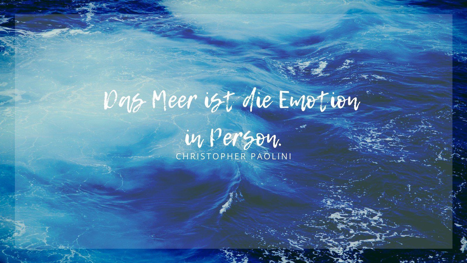 Christopher Paolini, Zitat, Meer, Wellen, Blau, Ozean, HD, Hintergrundbild für den PC