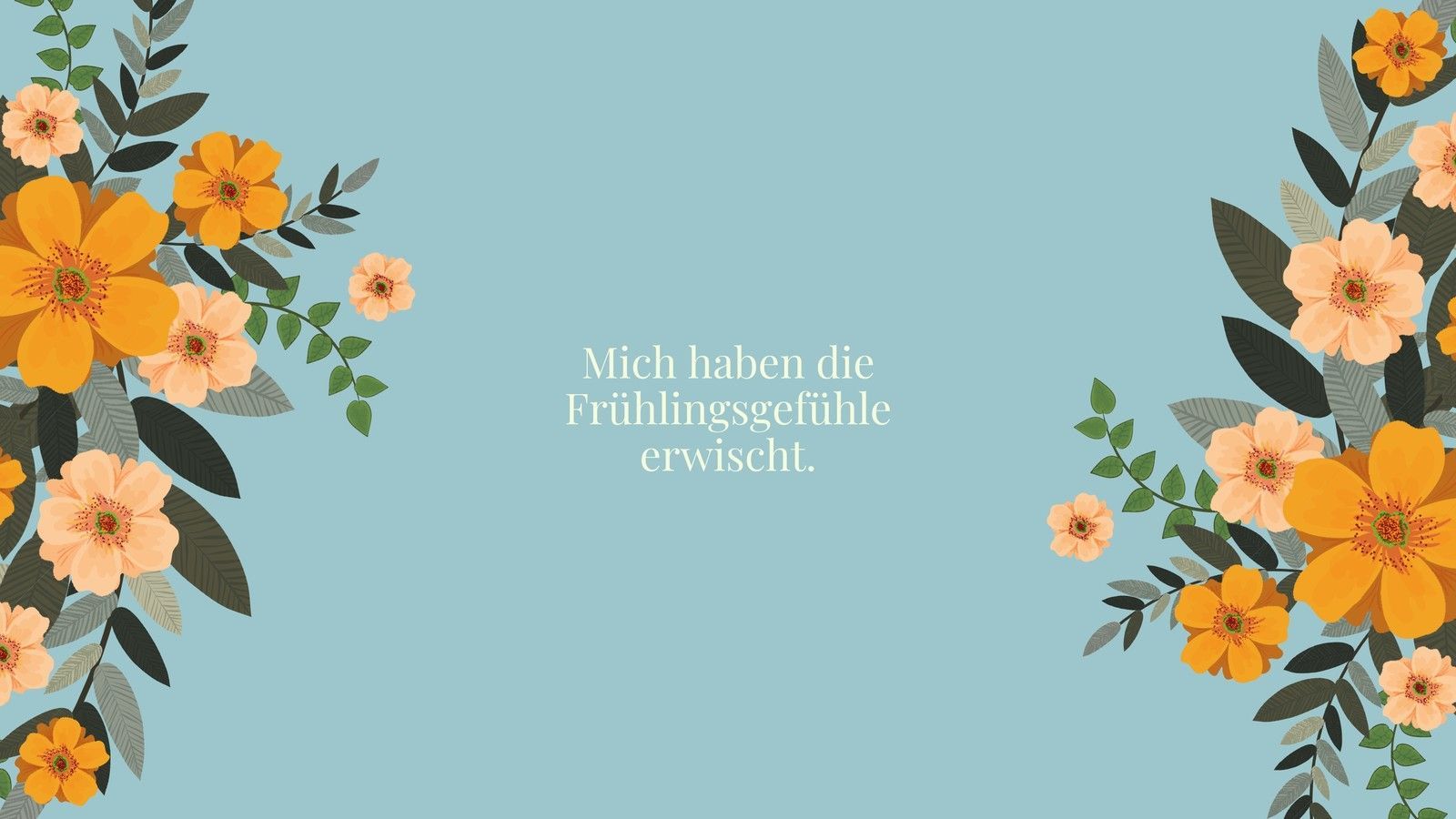 Mich haben die Frühlingsgefühle erwischt, Spruch, Orange Blüten, Illustration, Hellblau, HD Wallpaper