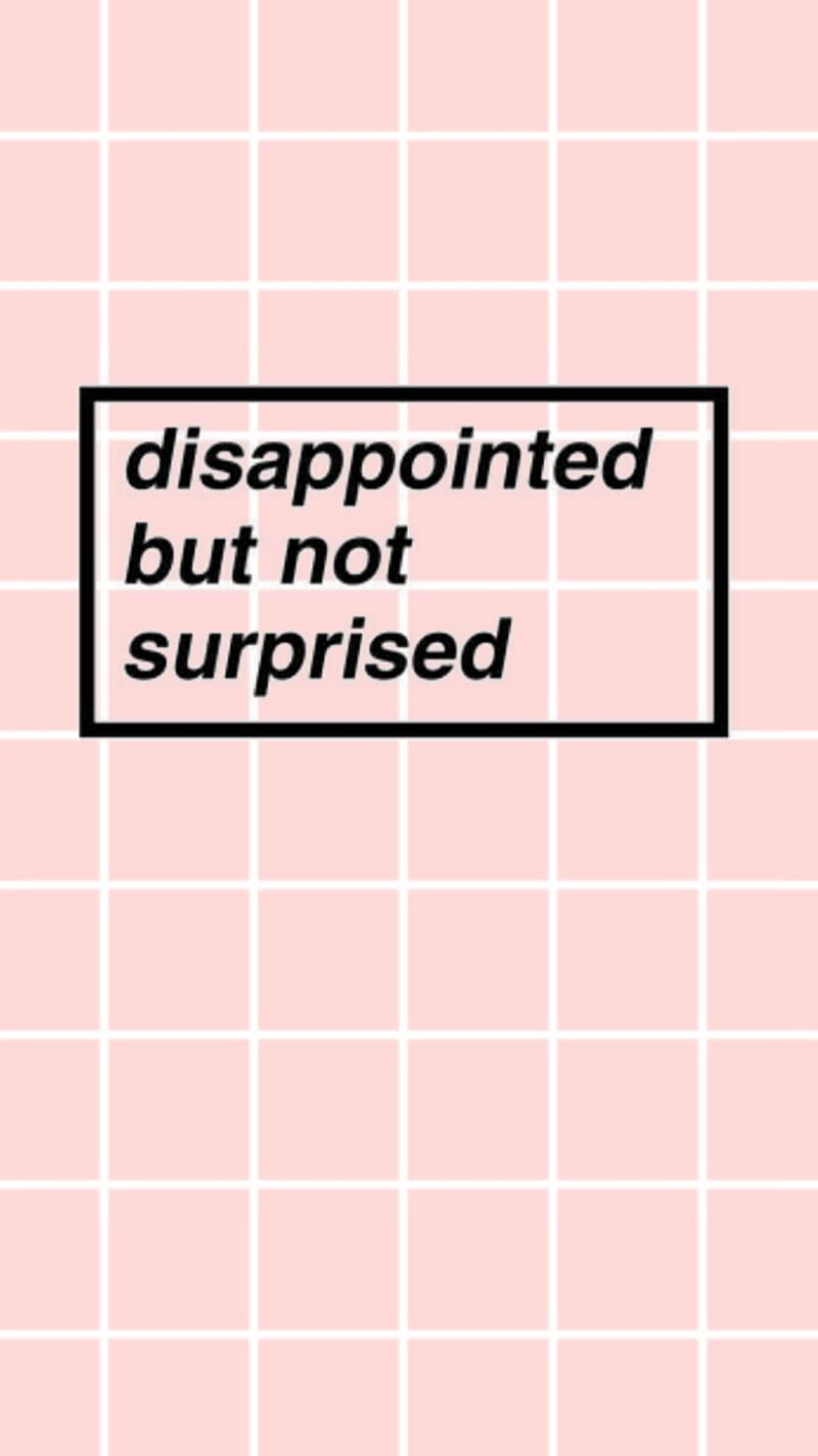 Disappointed But Not Surprised, Zitat, Rosa Raster, Karomuster, Typografie, Hintergrundbild fürs Handy