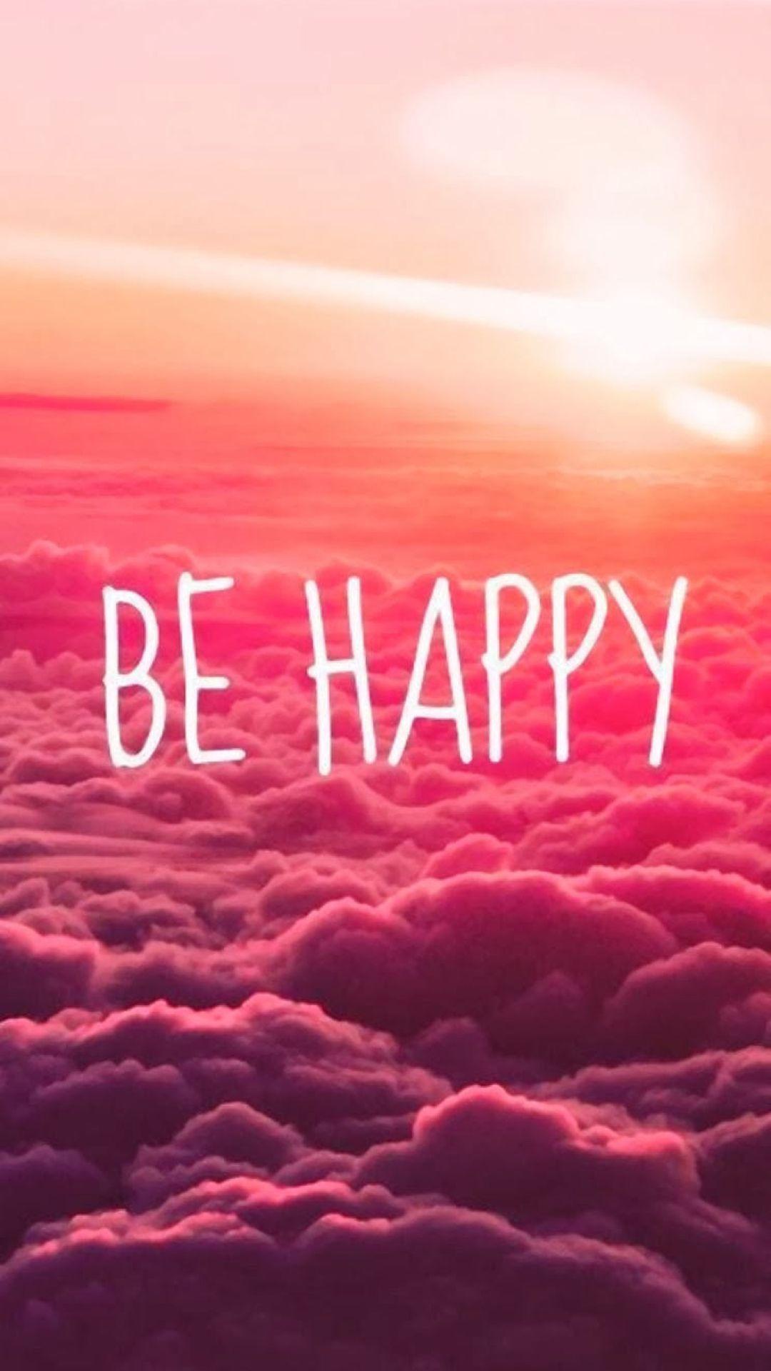 Be Happy, Wolkenmeer, Pink, Spruch, Typografie, Full HD, Sperrbildschirm fürs iPhone