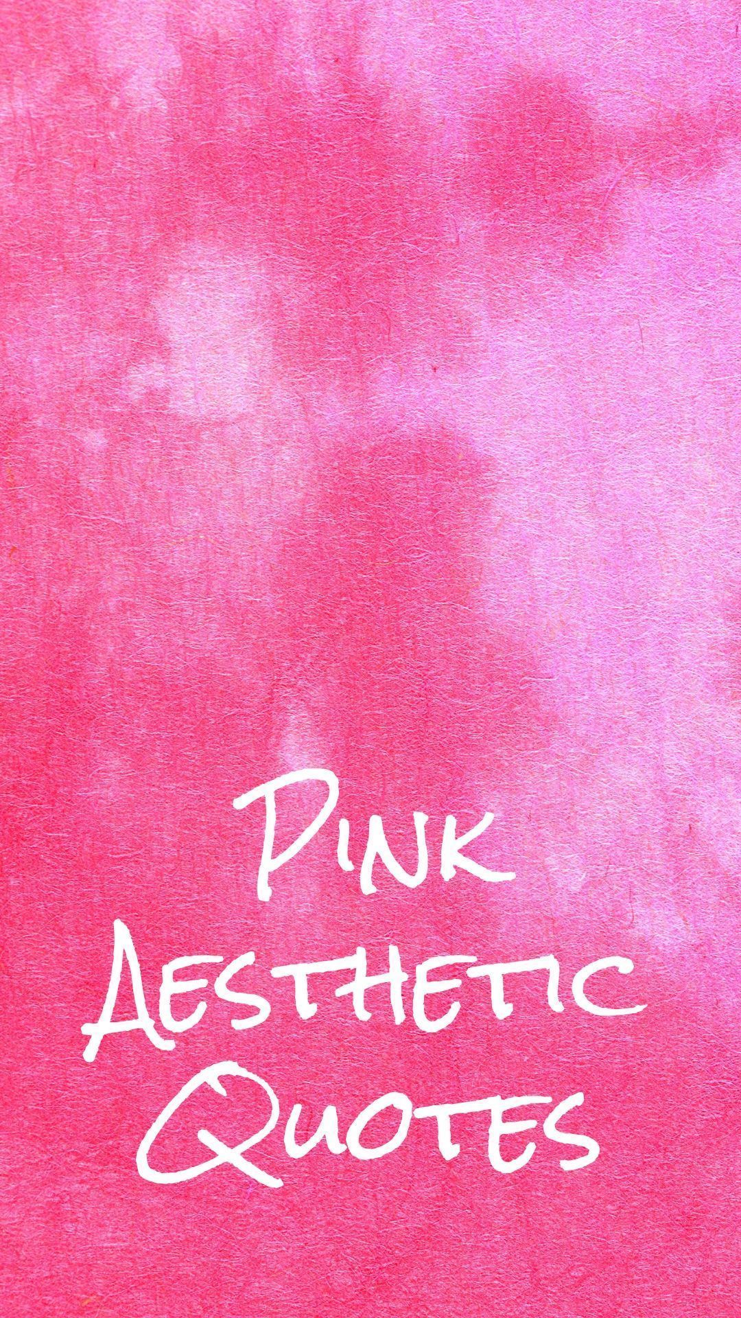 Pink Aesthetic Quotes, Aquarell, Pink, Schriftzug, Typografie, Full HD, iPhone-Hintergrundbild