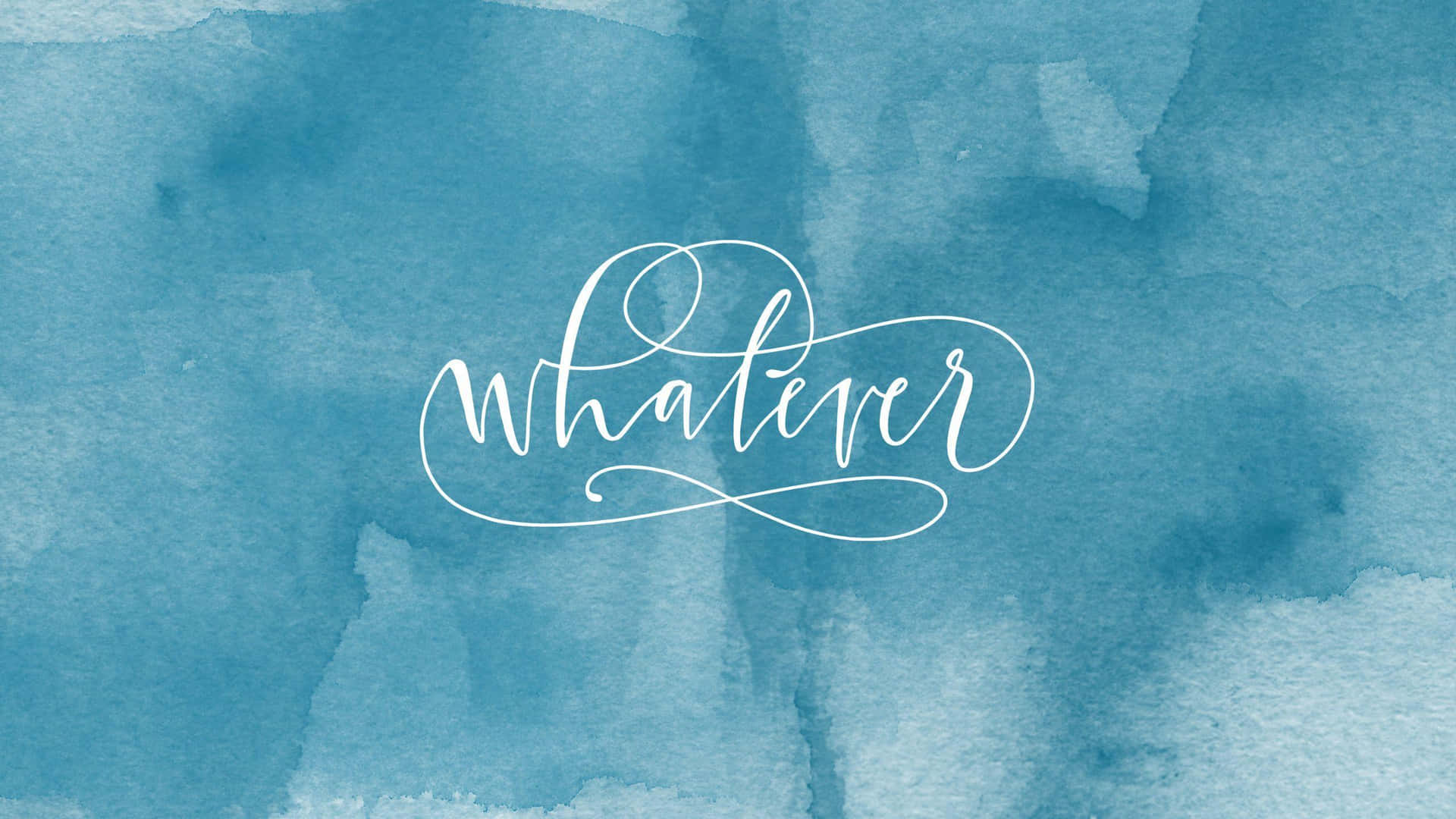 Whatever, Kalligrafie, Aquarell, Petrol, Schriftzug, 1920x1080, Full-HD-Hintergrundbild für PC