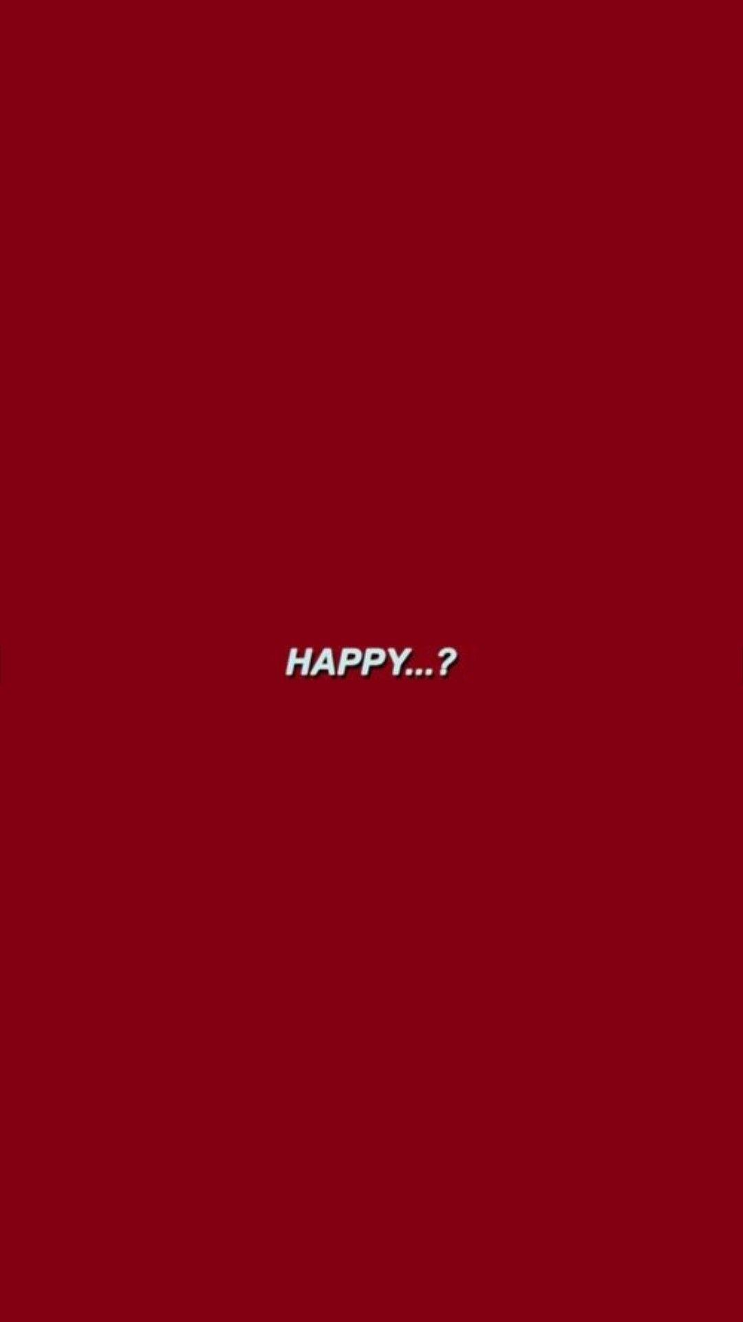 Happy...?, Weinrot, Minimalistisch, Text, Full HD, Sperrbildschirm fürs iPhone