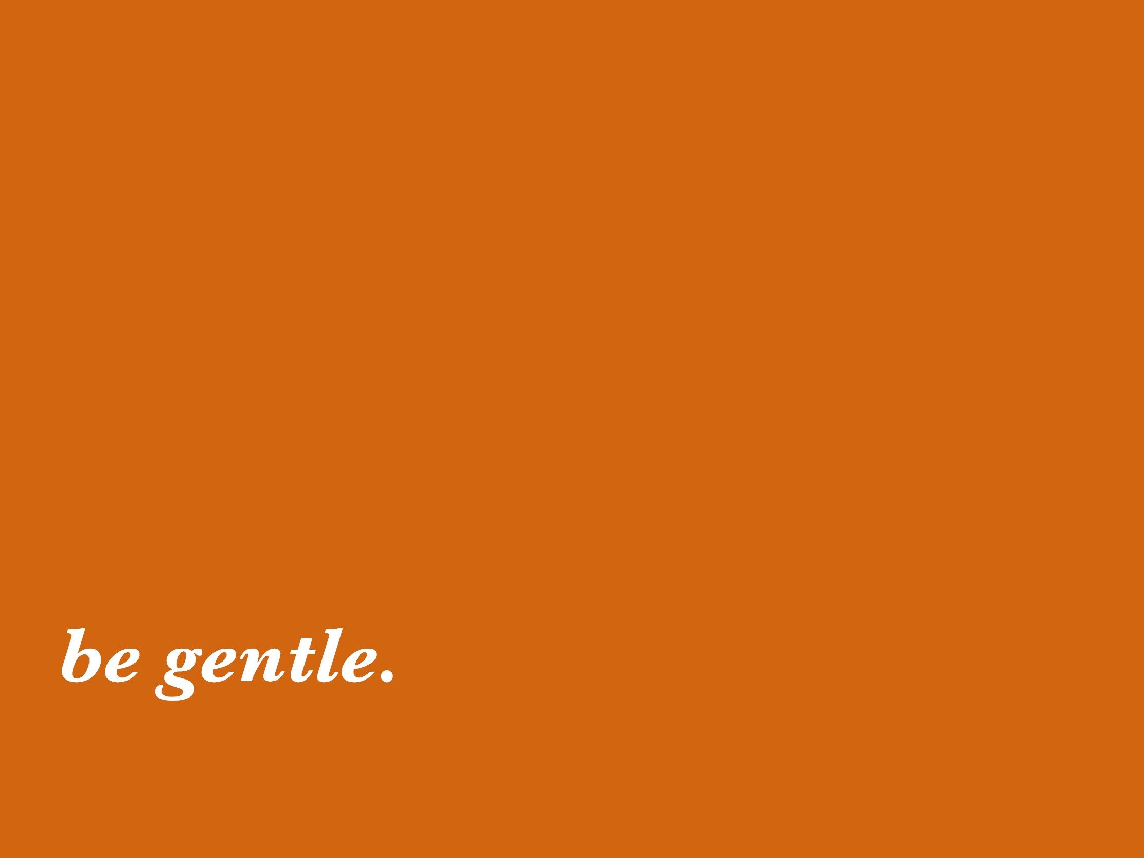 Zitat, Be gentle, Typografie, Orangefarbener Hintergrund, Minimalistisch, Full HD Wallpaper