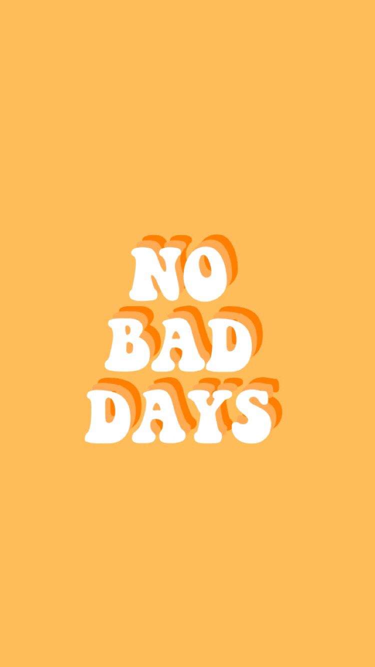 No Bad Days, Typografie, Retro, Gelb-Orange, HD, Handy-Hintergrund im Hochformat