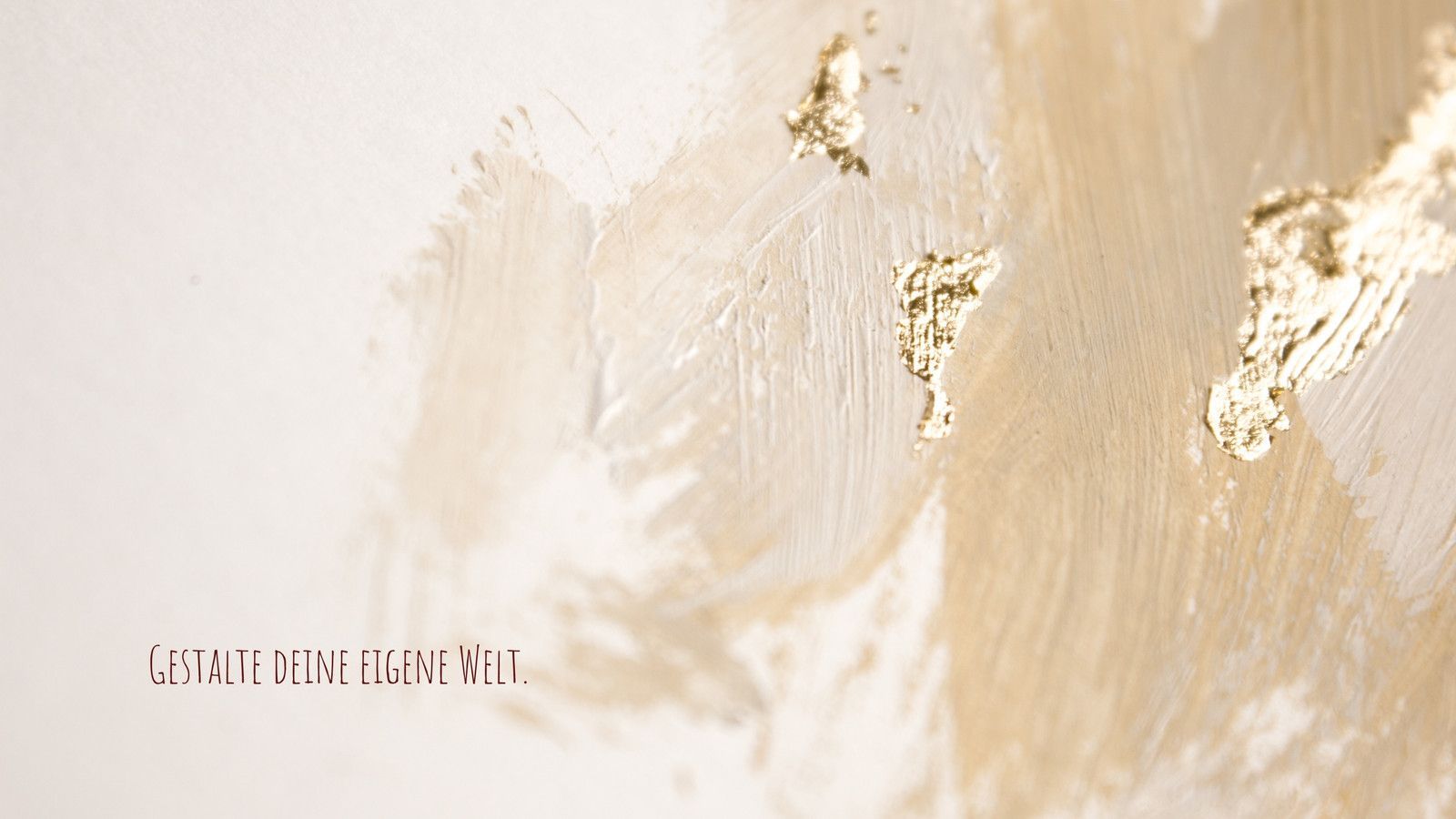 Gestalte deine eigene Welt, Pinselstriche, Gold, Beige, 16:9, HD-Hintergrundbild für den Desktop