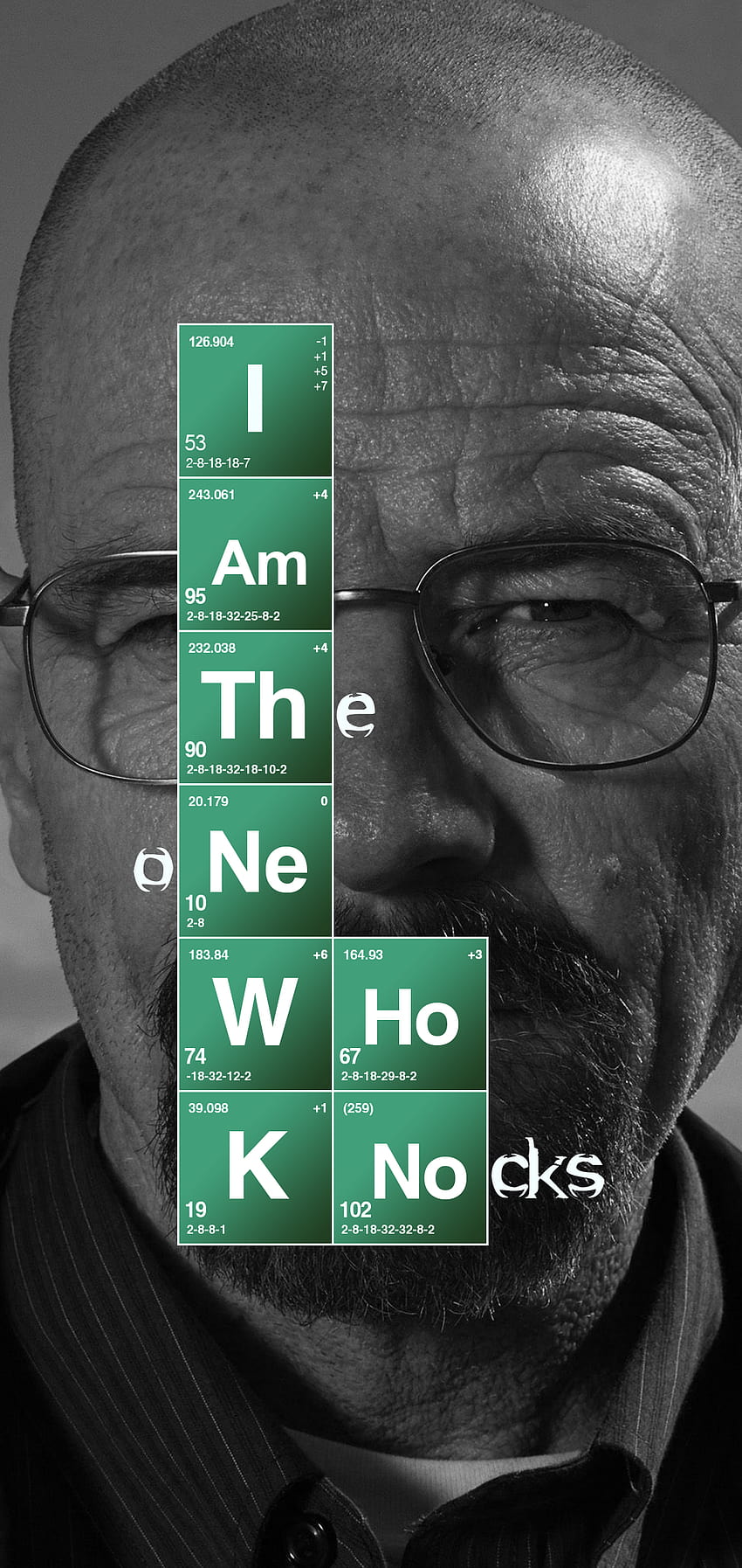 Walter White, I Am the One Who Knocks, Periodensystem, Breaking Bad, Schwarzweiß, Smartphone-Hintergrund
