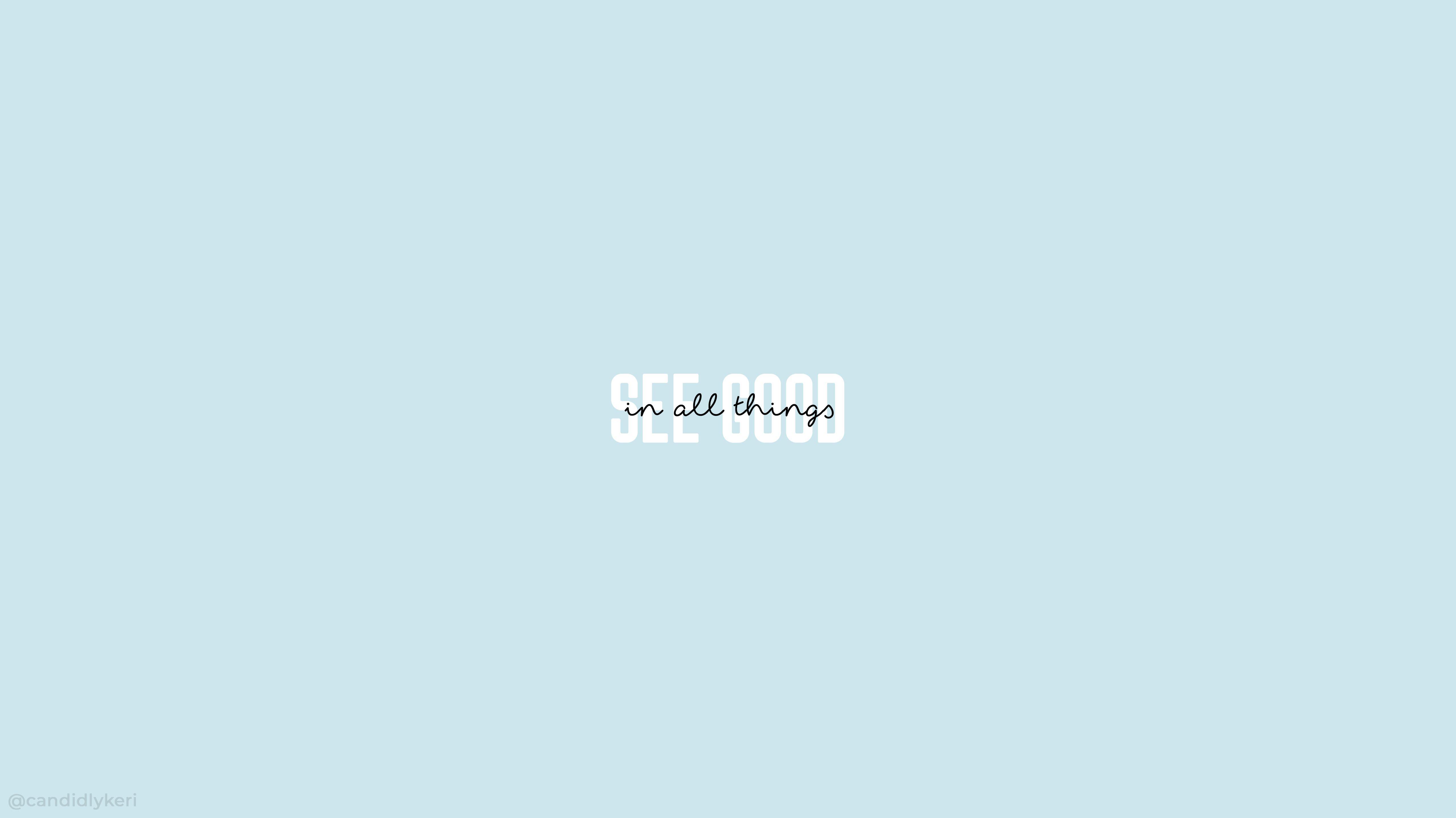 See good in all things, Zitat, Hellblau, Minimalistisch, 5K-Hintergrundbild für PC