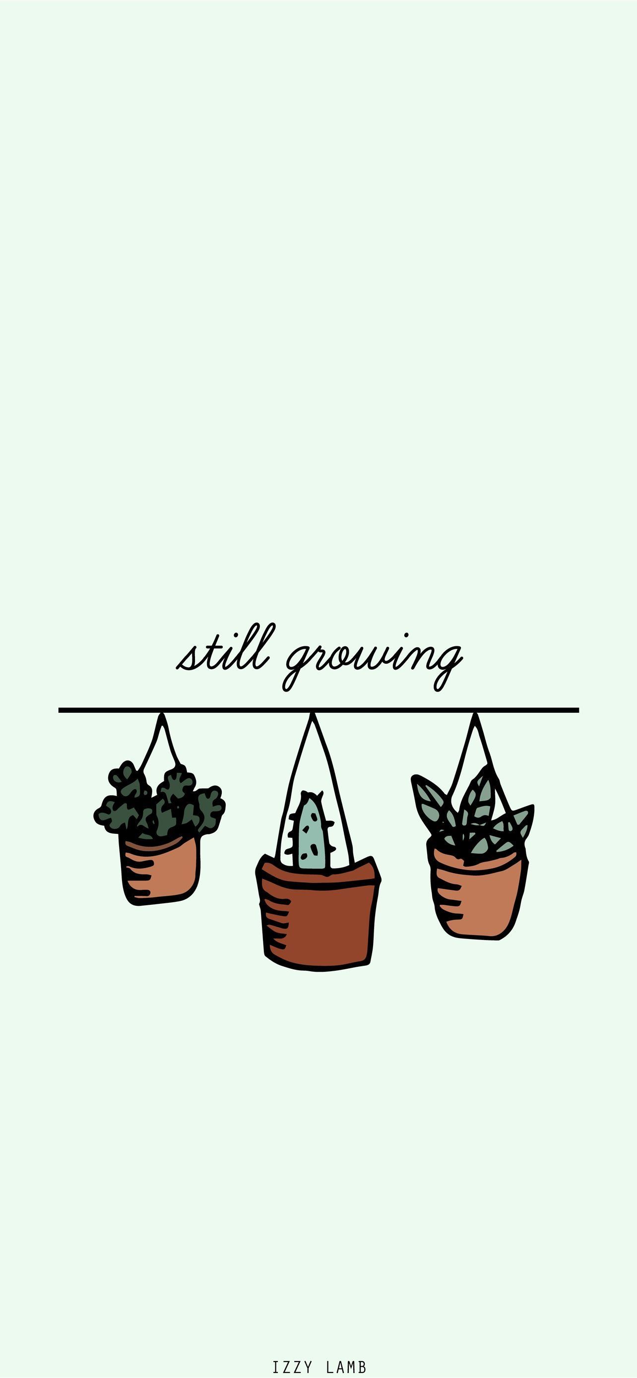 Still Growing, Pflanzen, Blumentöpfe, Mintgrün, Minimalismus, Schriftzug, Hintergrundbild fürs iPhone 18 Pro