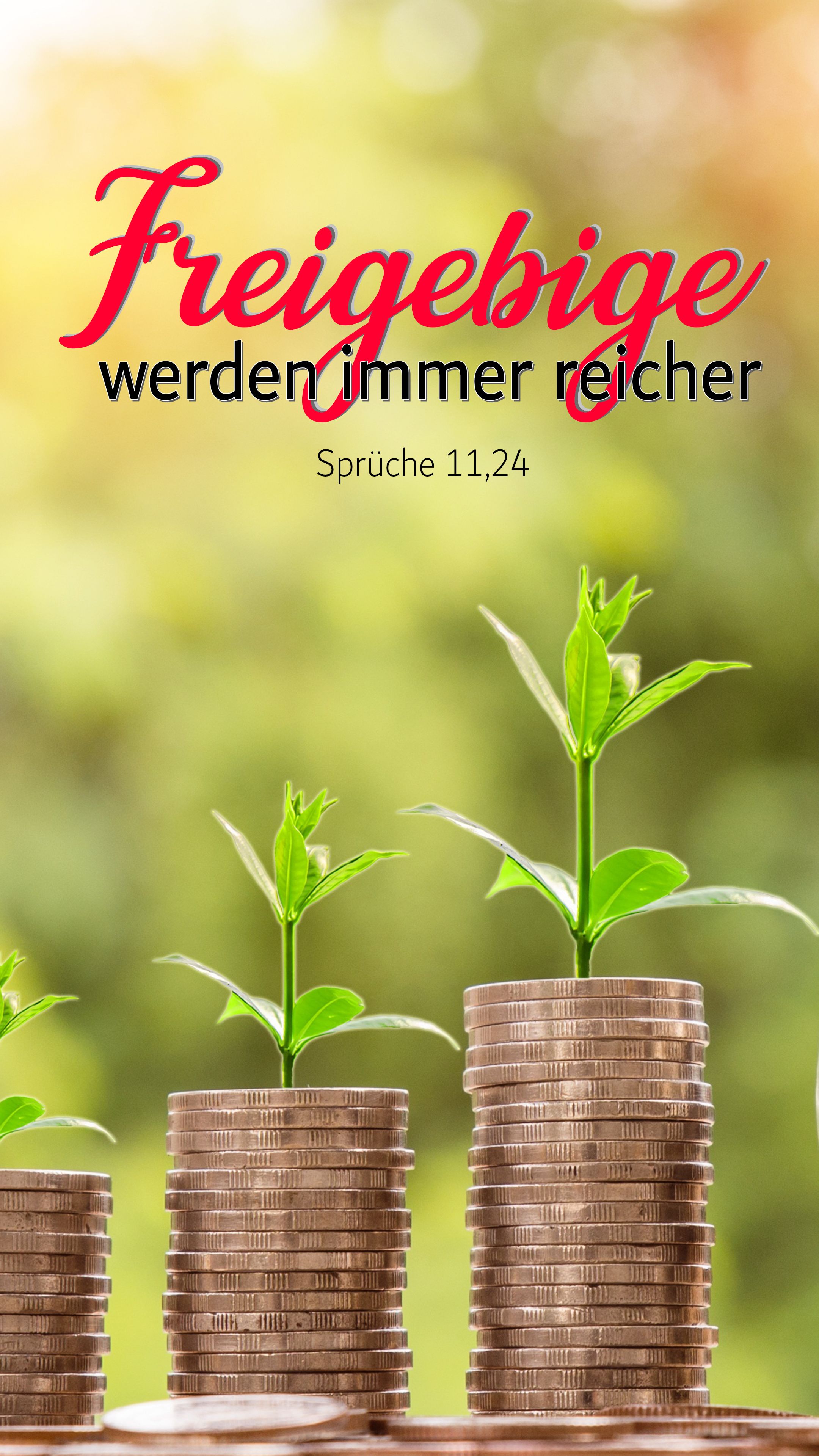 Sprüche 11,24, Freigebige werden immer reicher, Münzstapel, Pflanzen, Grün, QHD+, Handy-Hintergrundbild