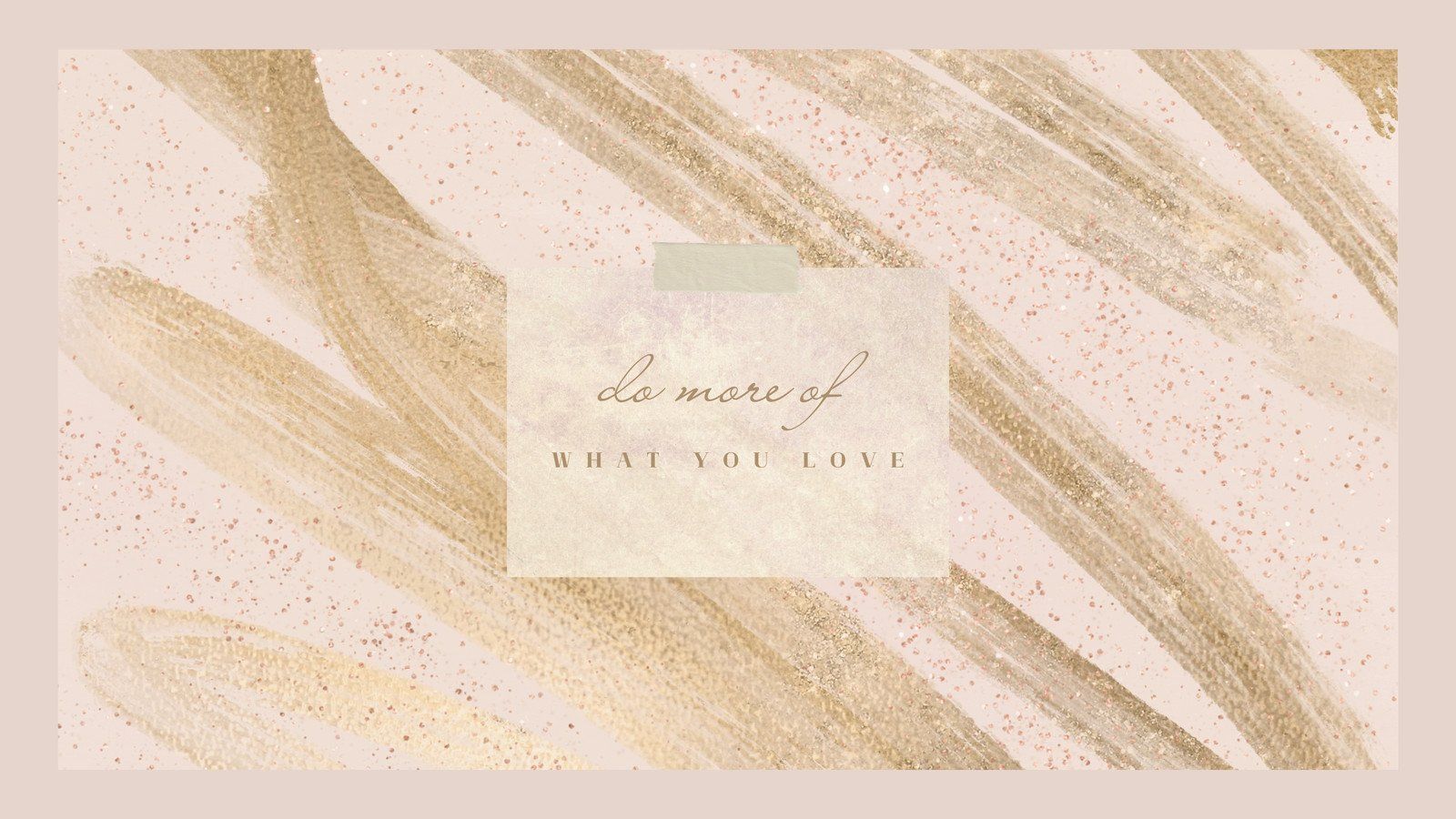 Do more of what you love, Goldene Pinselstriche, Rosa, Glitzer, Spruch, HD, Laptop-Hintergrundbild
