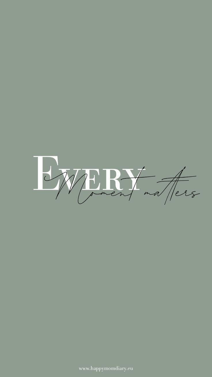 Every moment matters, Salbeigrüner Hintergrund, Typografie, Minimalistisch, Sperrbildschirm fürs iPhone