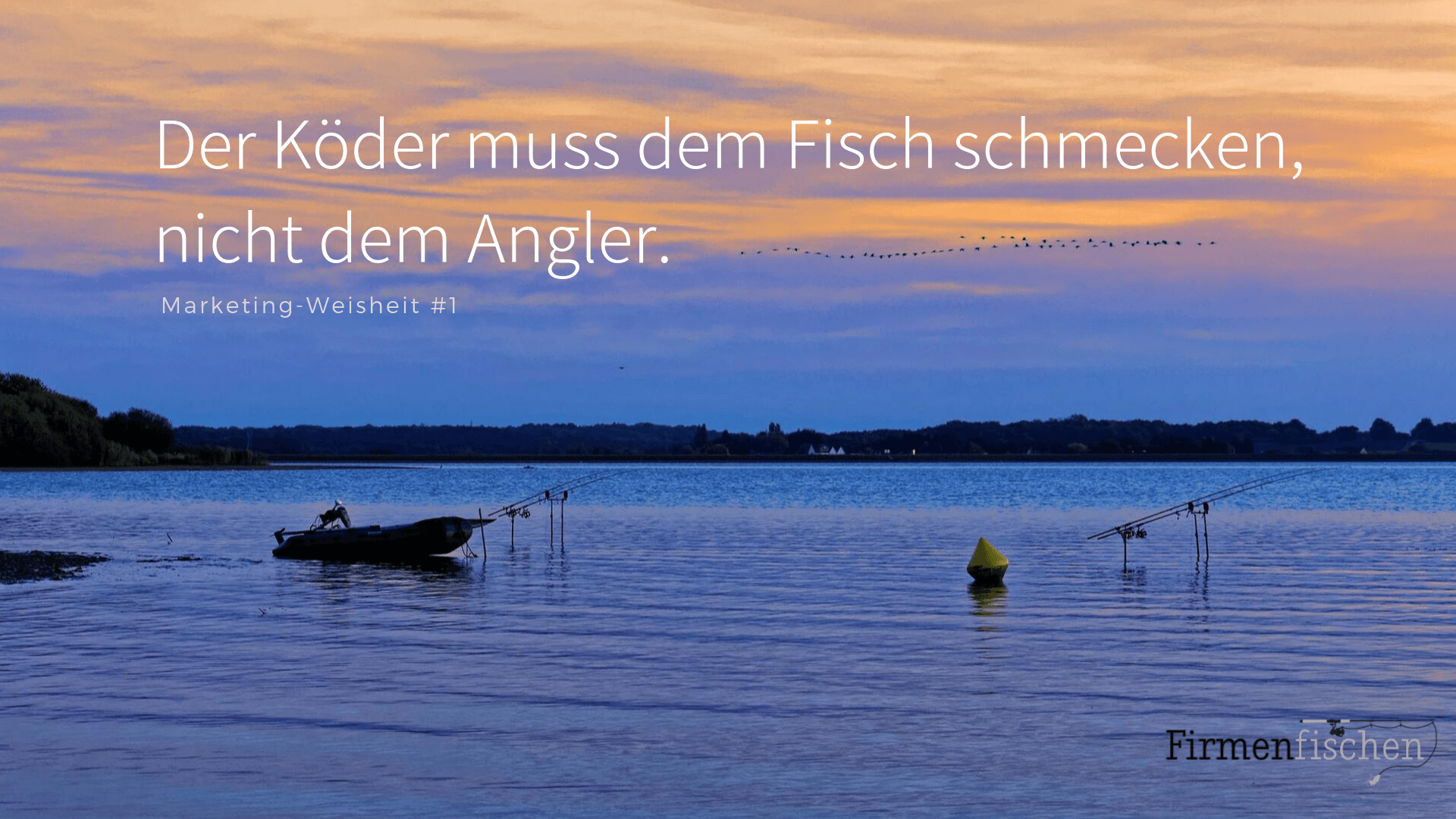 Der Köder muss dem Fisch schmecken, Marketing-Weisheit, See, Boot, Abenddämmerung, Zitat, Full-HD-Hintergrund