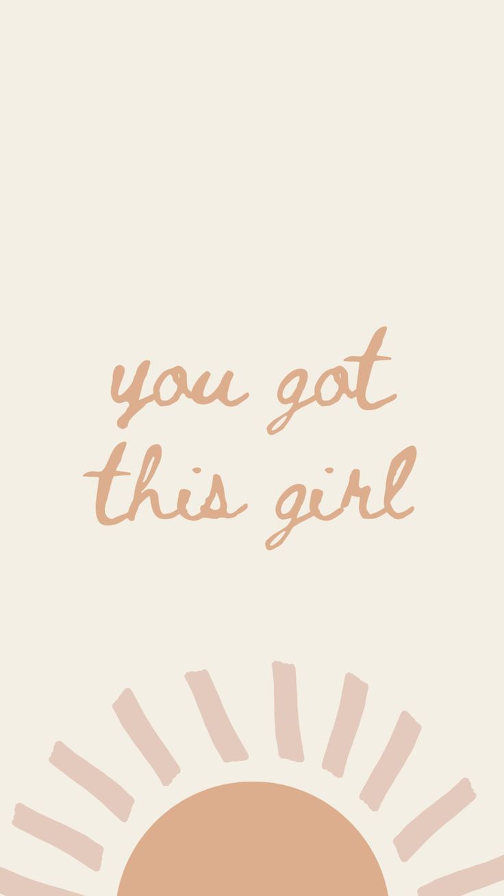 You Got This Girl, Spruch, Sonne, Boho, Cremefarben, Hintergrundbild für iPhone und Android