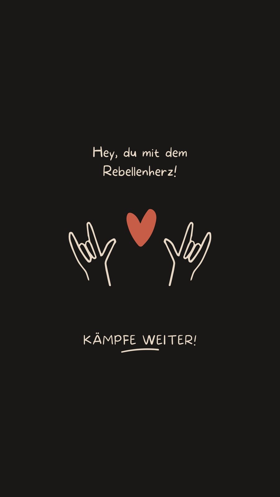 Hey, du mit dem Rebellenherz, Kämpfe weiter, Rotes Herz, Rock-Hände, Schwarzer Hintergrund, Sperrbildschirm