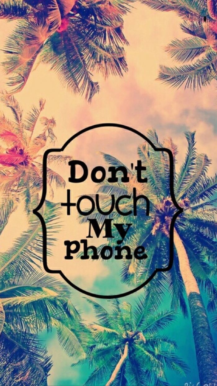 Don't Touch My Phone, Palmen, Spruch, Sperrbildschirm, Pastell, Android-Hintergrundbild