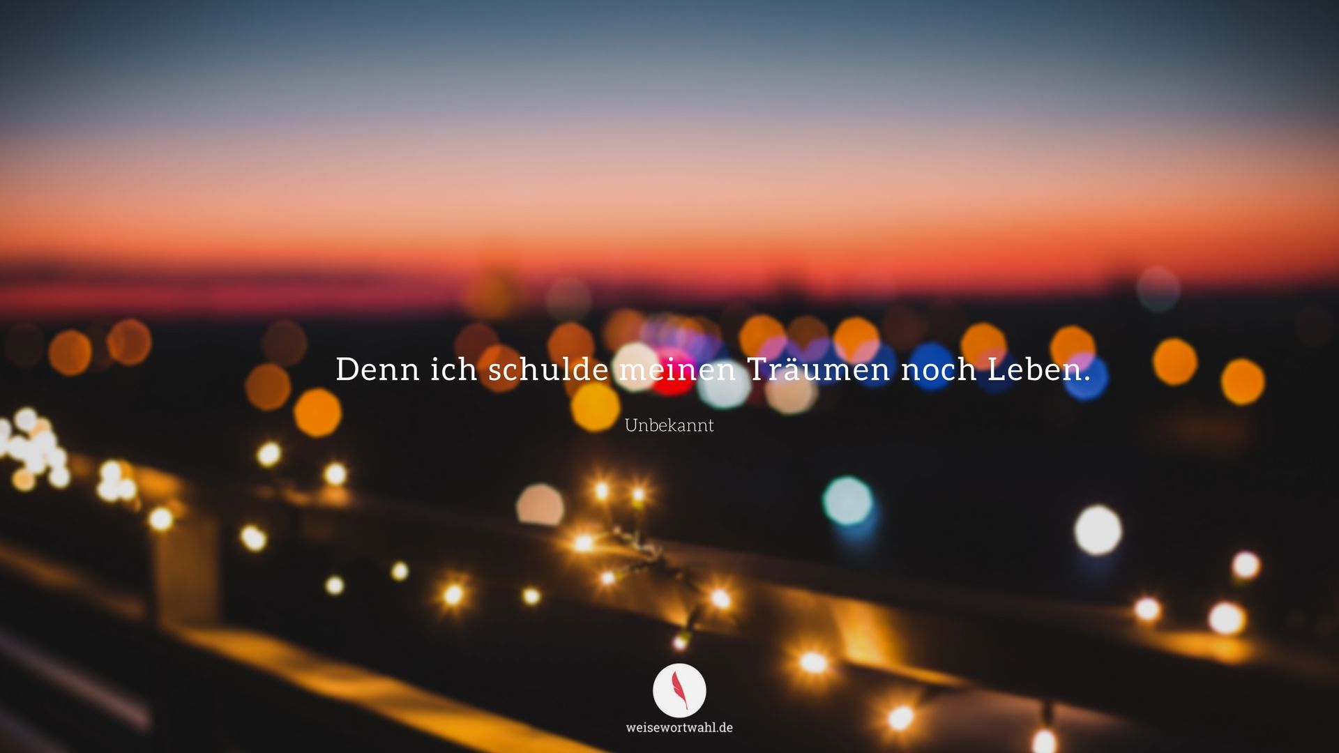 Denn ich schulde meinen Träumen noch Leben, Zitat, Bokeh, Abendrot, Lichter, Full-HD-Hintergrundbild