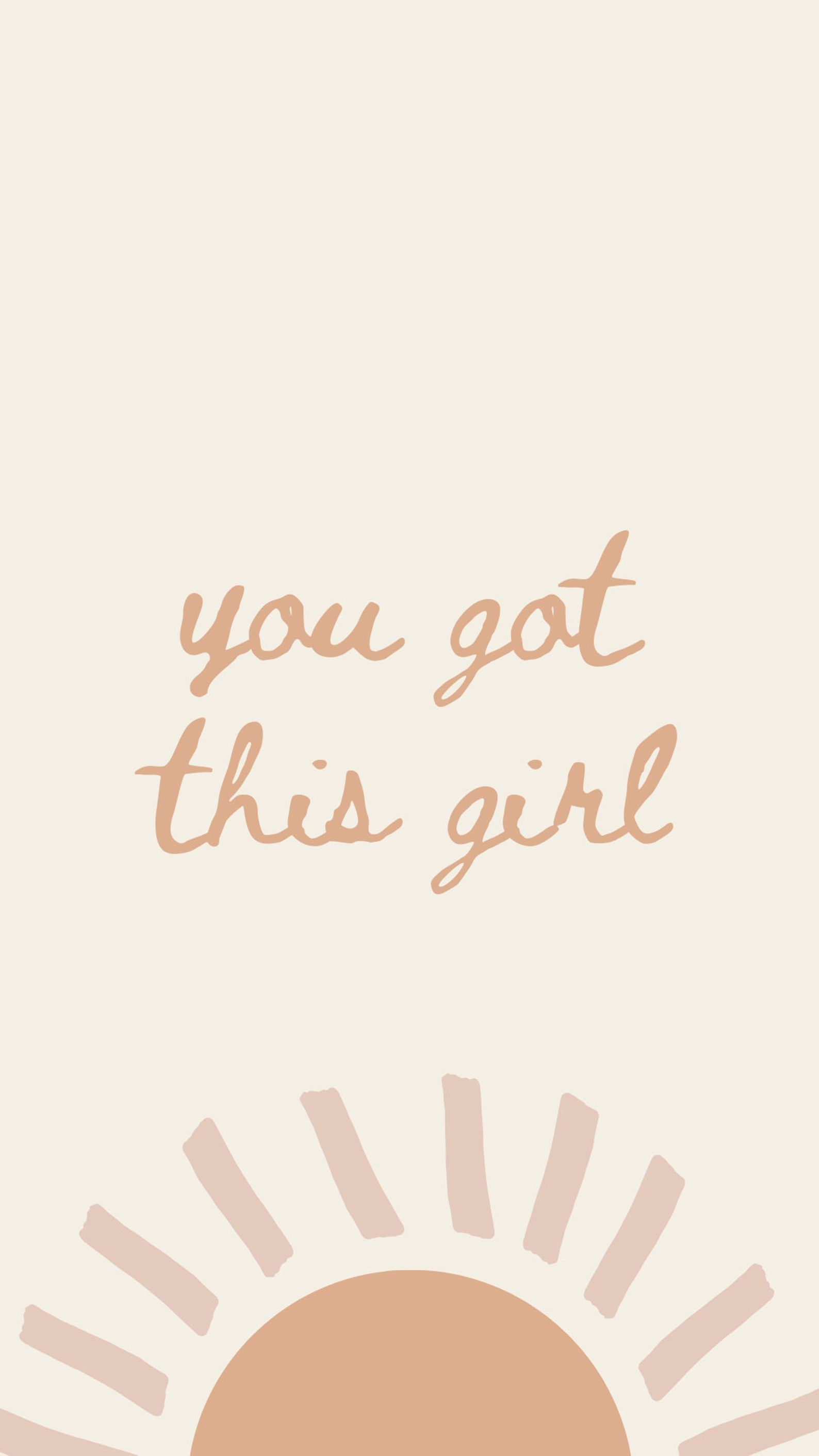 You got this girl, Zitat, Sonne, Beige, Boho, QHD+, Hintergrundbild fürs Handy