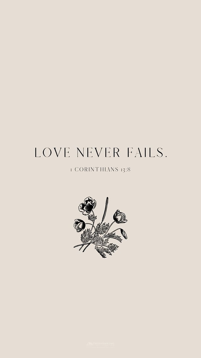 Love never fails, 1. Korinther 13,8, Blumen, Beige, Minimalistisch, HD, Handy-Hintergrund