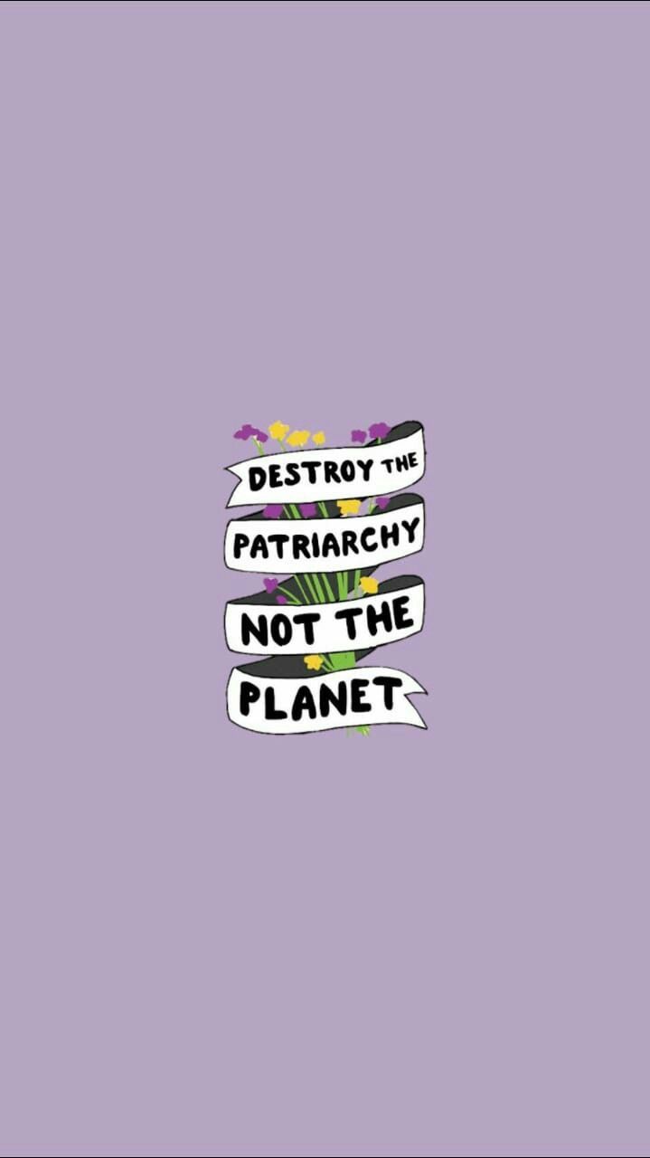 Destroy the patriarchy not the planet, Aufkleber, Lila, Spruch, Hintergrundbild fürs Handy
