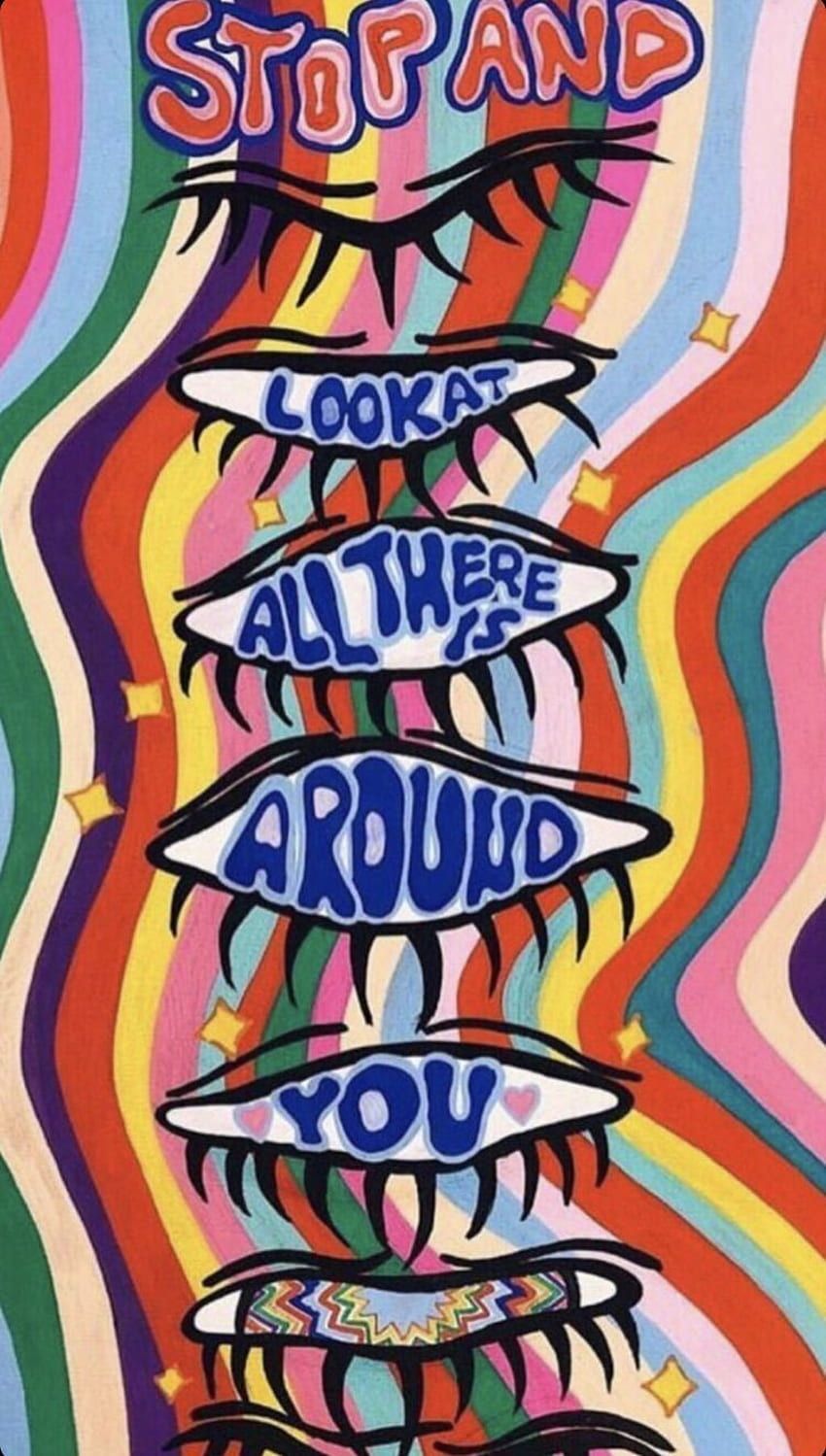 Stop and look at all these around you, Augen, Regenbogenstreifen, Schriftzug, Sperrbildschirm