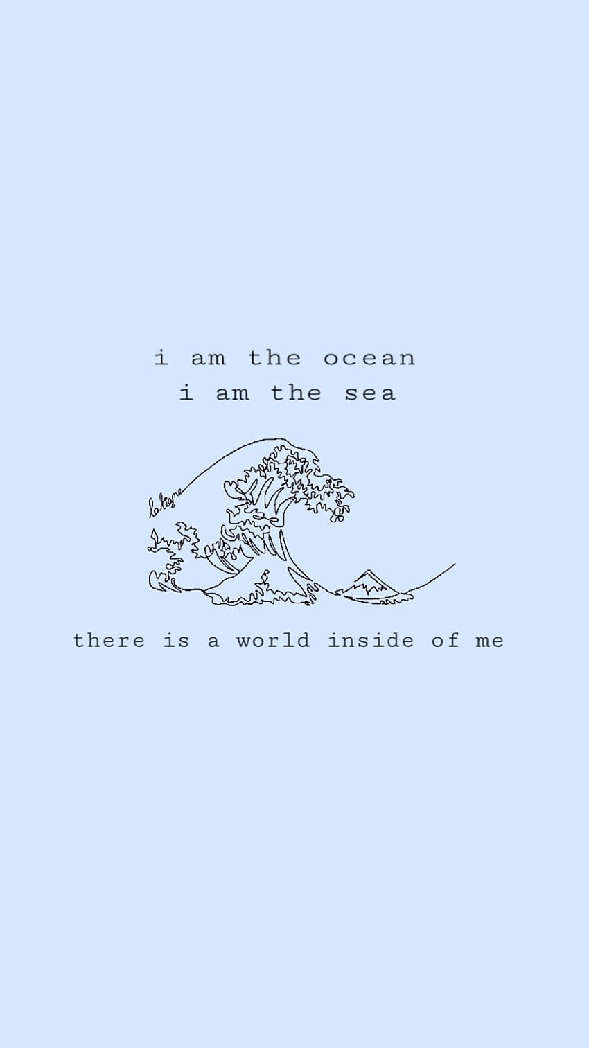 I am the ocean, Welle, Hellblau, Zitat, Strichzeichnung, HD, Handy-Hintergrund