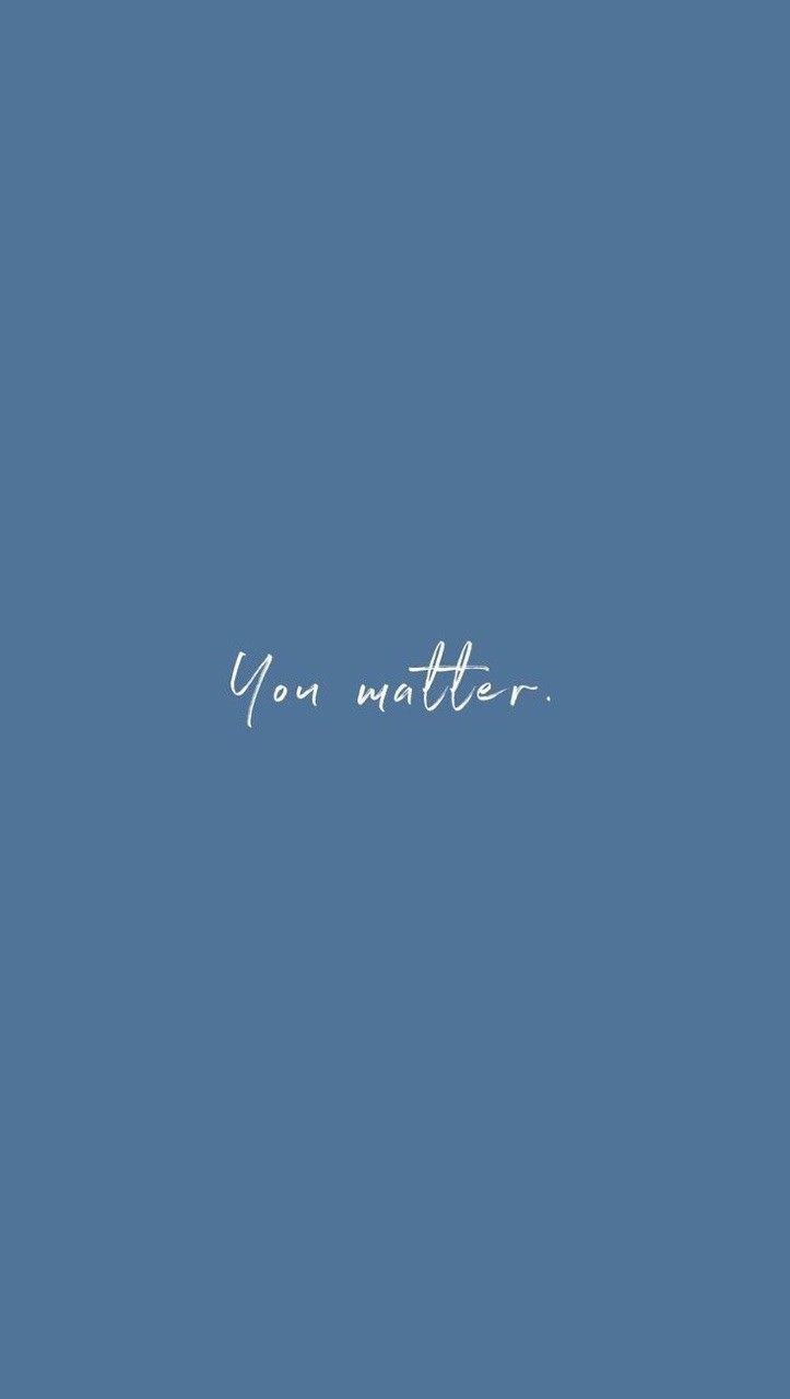 You Matter, Handschrift, Blau, Minimalistisch, HD, Sperrbildschirm fürs iPhone