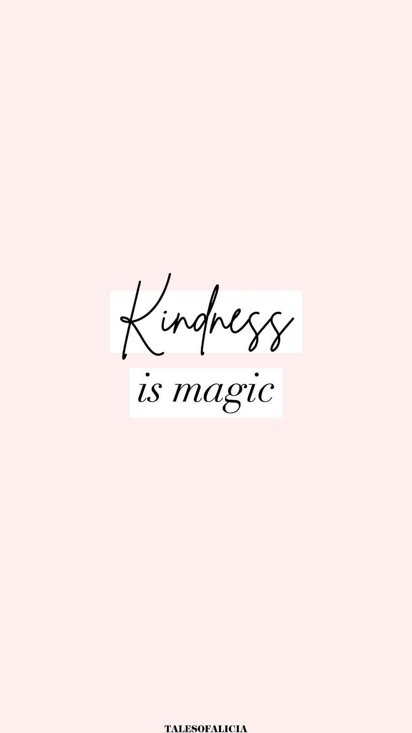 Kindness Is Magic, Kalligrafie, Pastellrosa, Minimalistisch, Hintergrundbild fürs Handy
