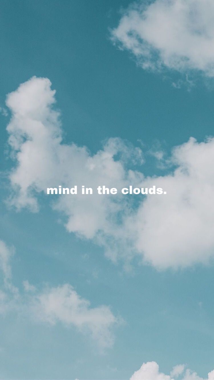 Mind in the Clouds, Wolken, Blauer Himmel, Spruch, HD, Handy-Hintergrund im Hochformat