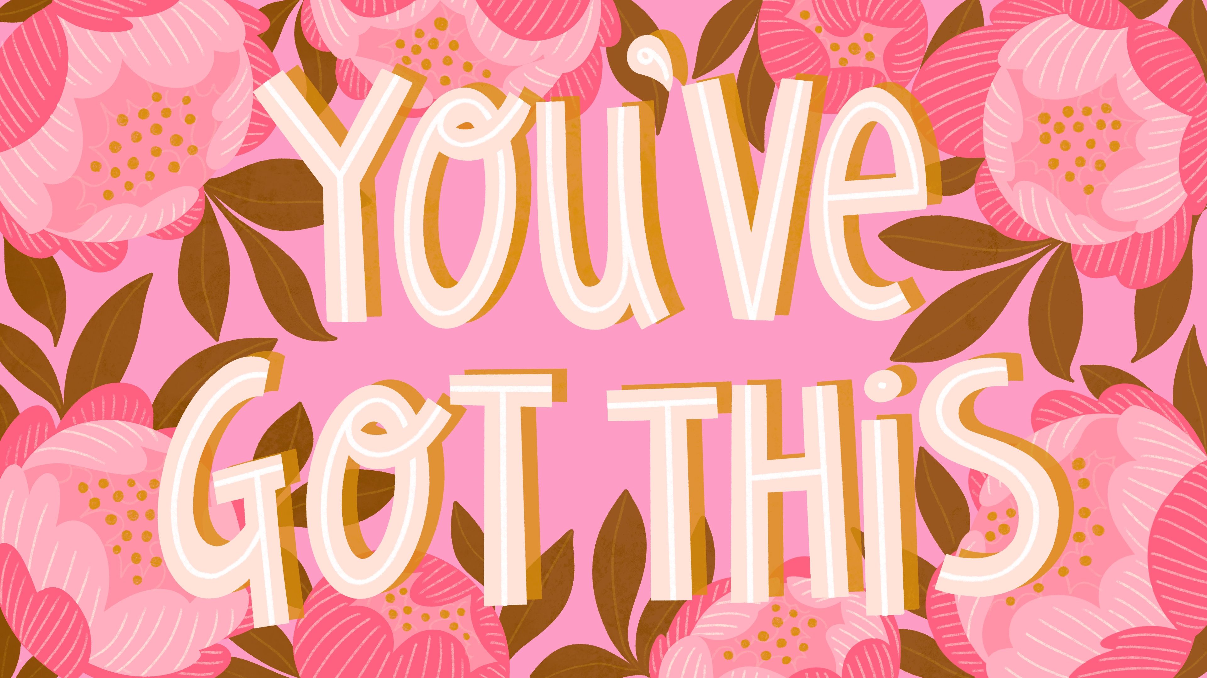 You've Got This, Spruch, Blumen, Typografie, Rosa, 3840x2160, 4K-Hintergrundbild für PC