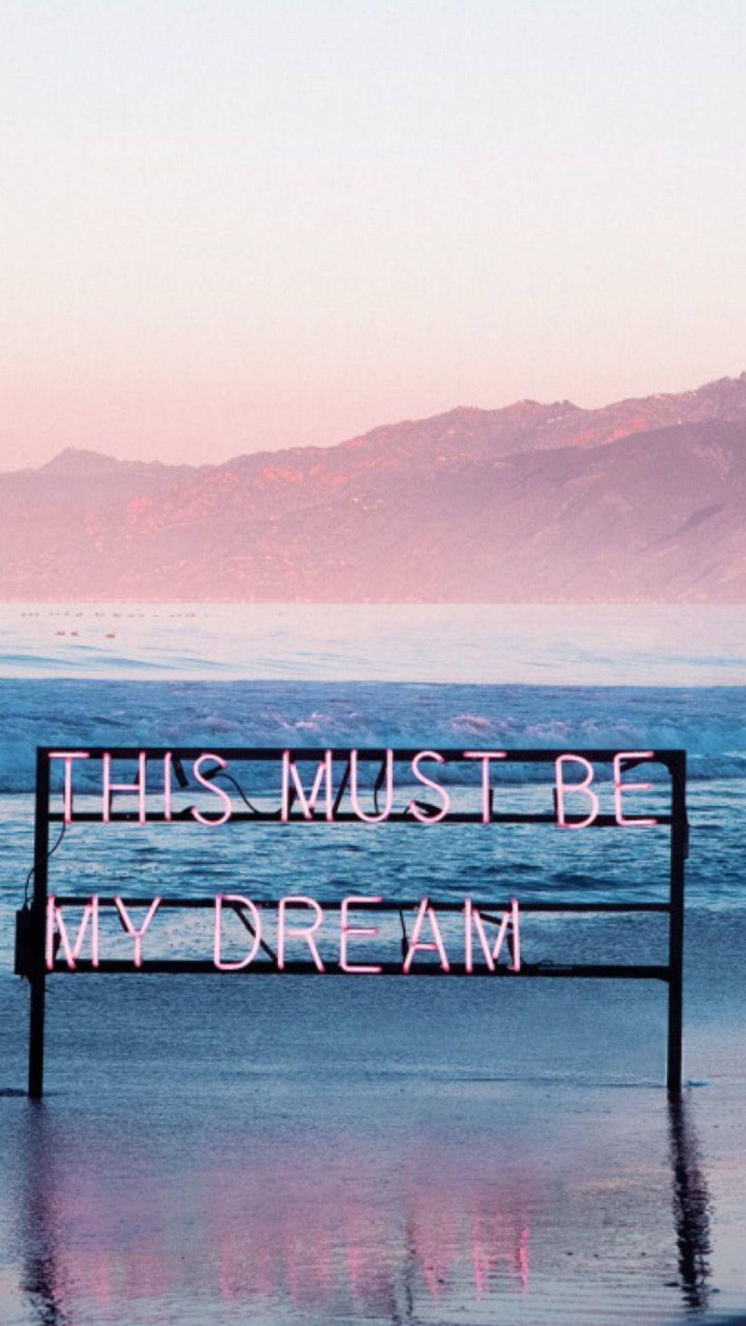 Neonschrift, This Must Be My Dream, Meer, Berge, Pastellfarben, Android-Hintergrundbild