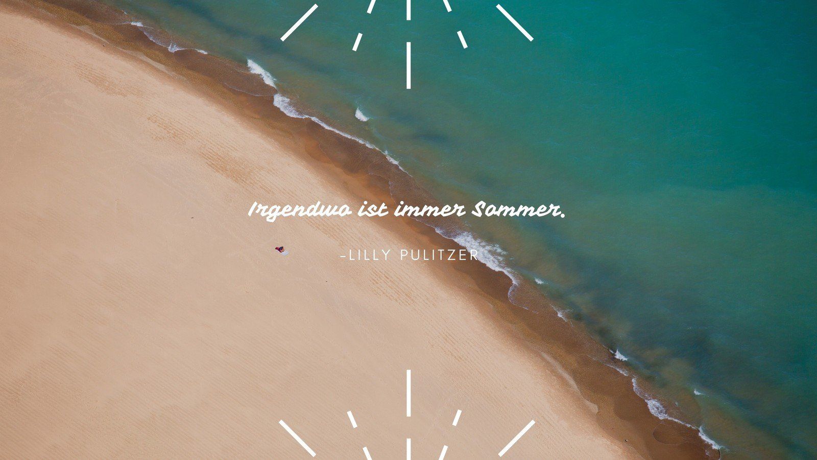 Luftaufnahme, Strand, Zitat, Irgendwo ist immer Sommer, Lilly Pulitzer, Türkis, HD-Hintergrundbild