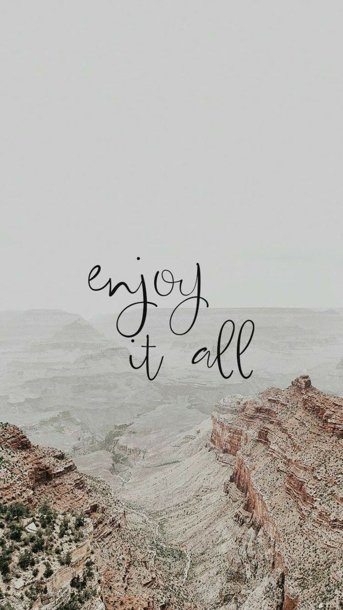 Enjoy it all, Schriftzug, Berge, Wüste, Grauer Himmel, Hintergrundbild für iPhone und Android