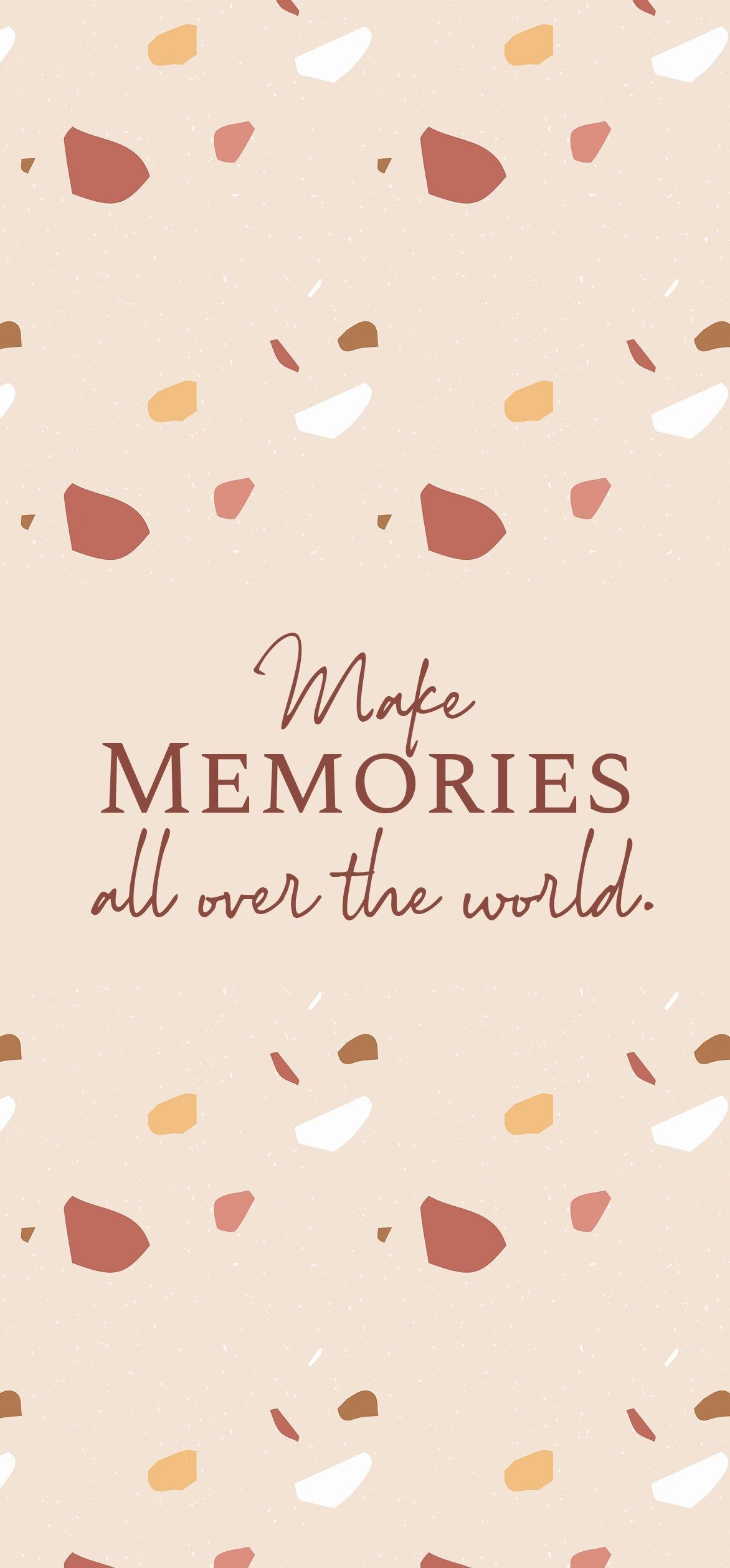 Make memories all over the world, Terrazzo, Beige, Handschrift, Full HD, Handy-Hintergrundbild