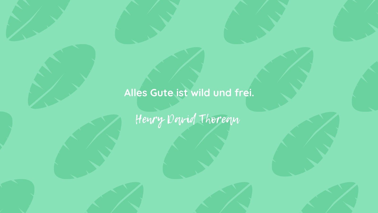 Alles Gute ist wild und frei, Henry David Thoreau, Zitat, Bananenblätter, Mintgrün, Muster, HD-Hintergrund