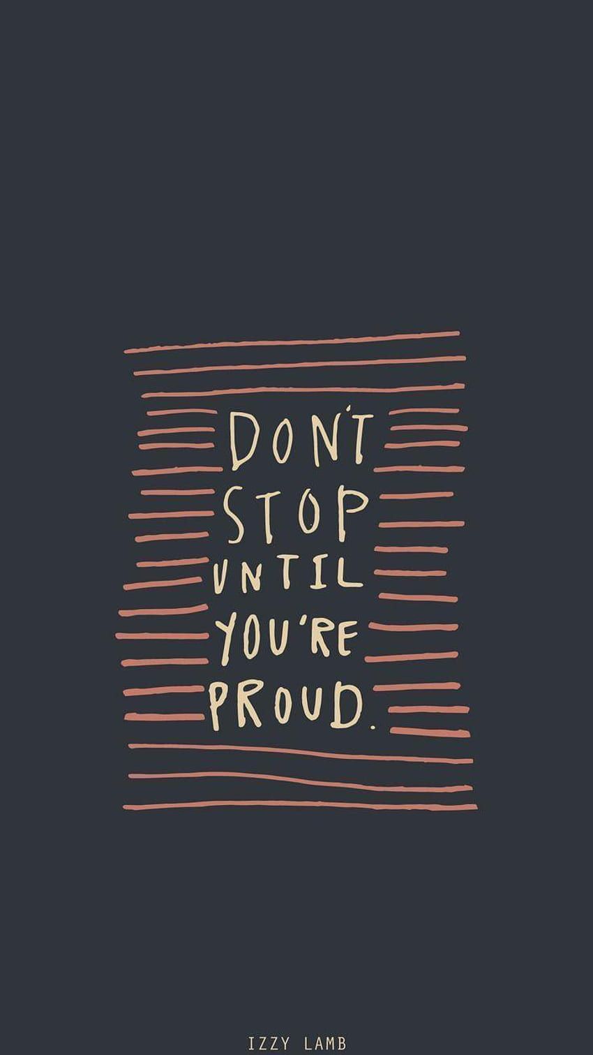 Don't stop until you're proud, Typografie, Dunkelgrau, Linien, Motivation, HD, Handy-Hintergrund