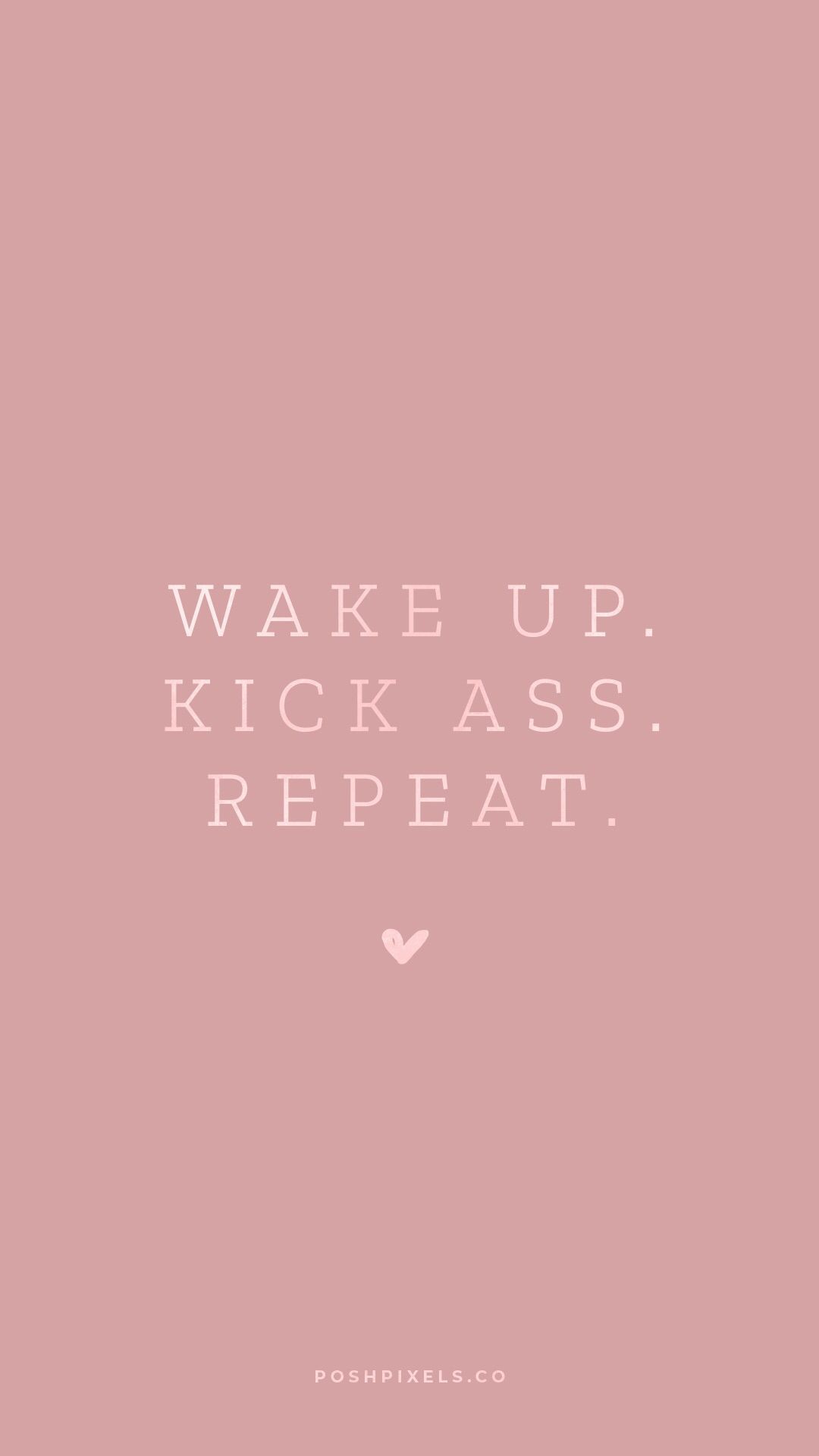 Wake up. Kick ass. Repeat., Altrosa, Herz, Typografie, Full HD, Hintergrundbild fürs Handy