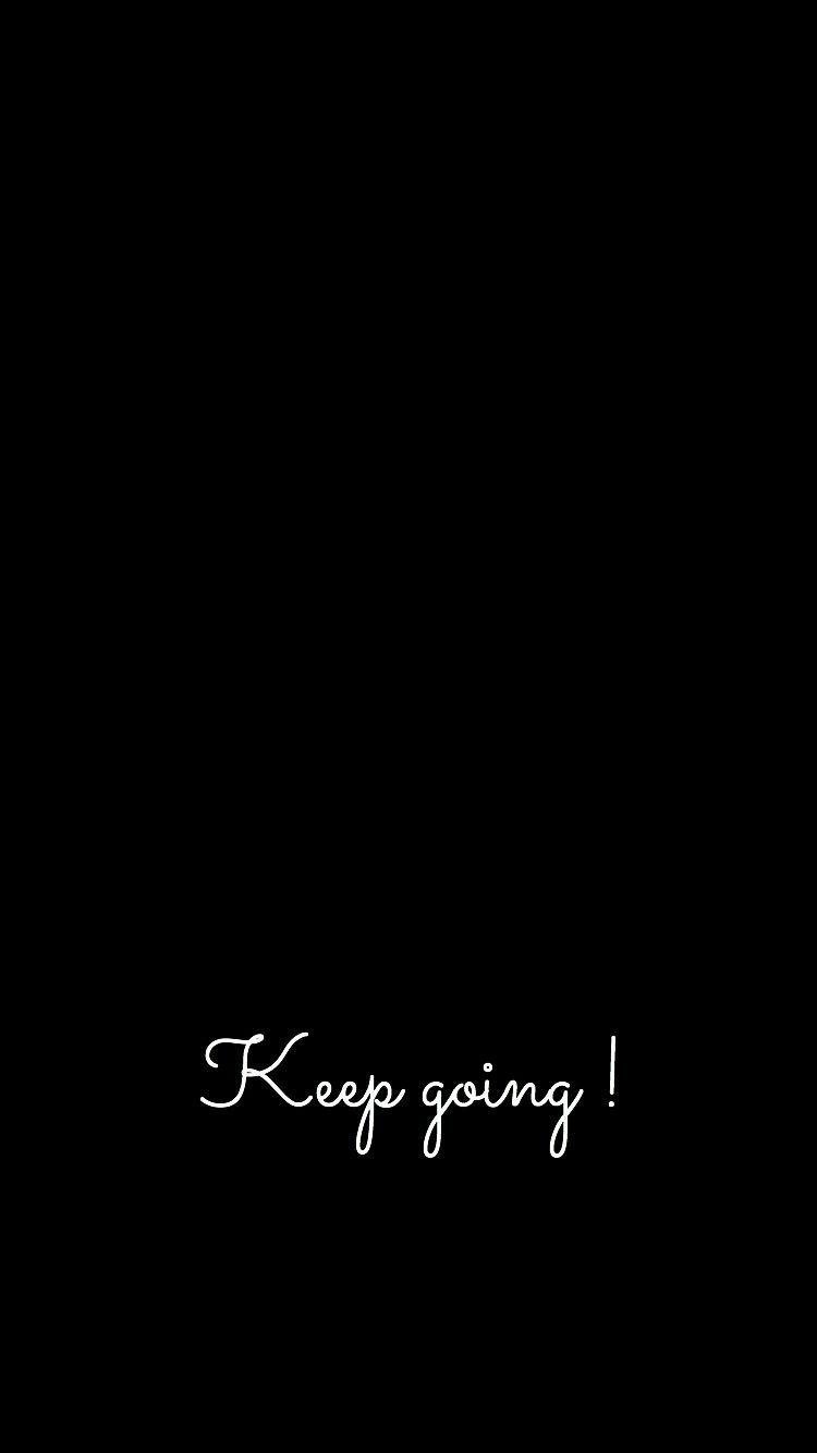 Keep going, Schwarzer Hintergrund, Handschrift, Weiß, HD, Sperrbildschirm fürs iPhone