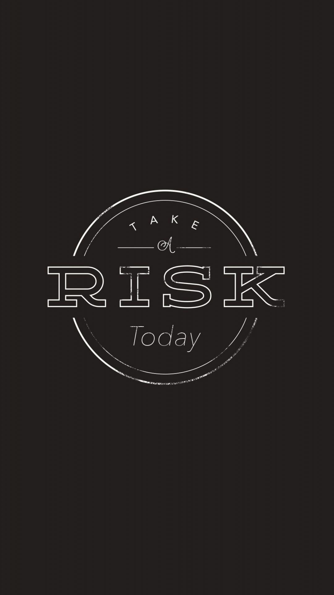 Take a risk today, Typografie, Schwarz, Kreis-Emblem, Full HD, Handy-Hintergrund im Hochformat