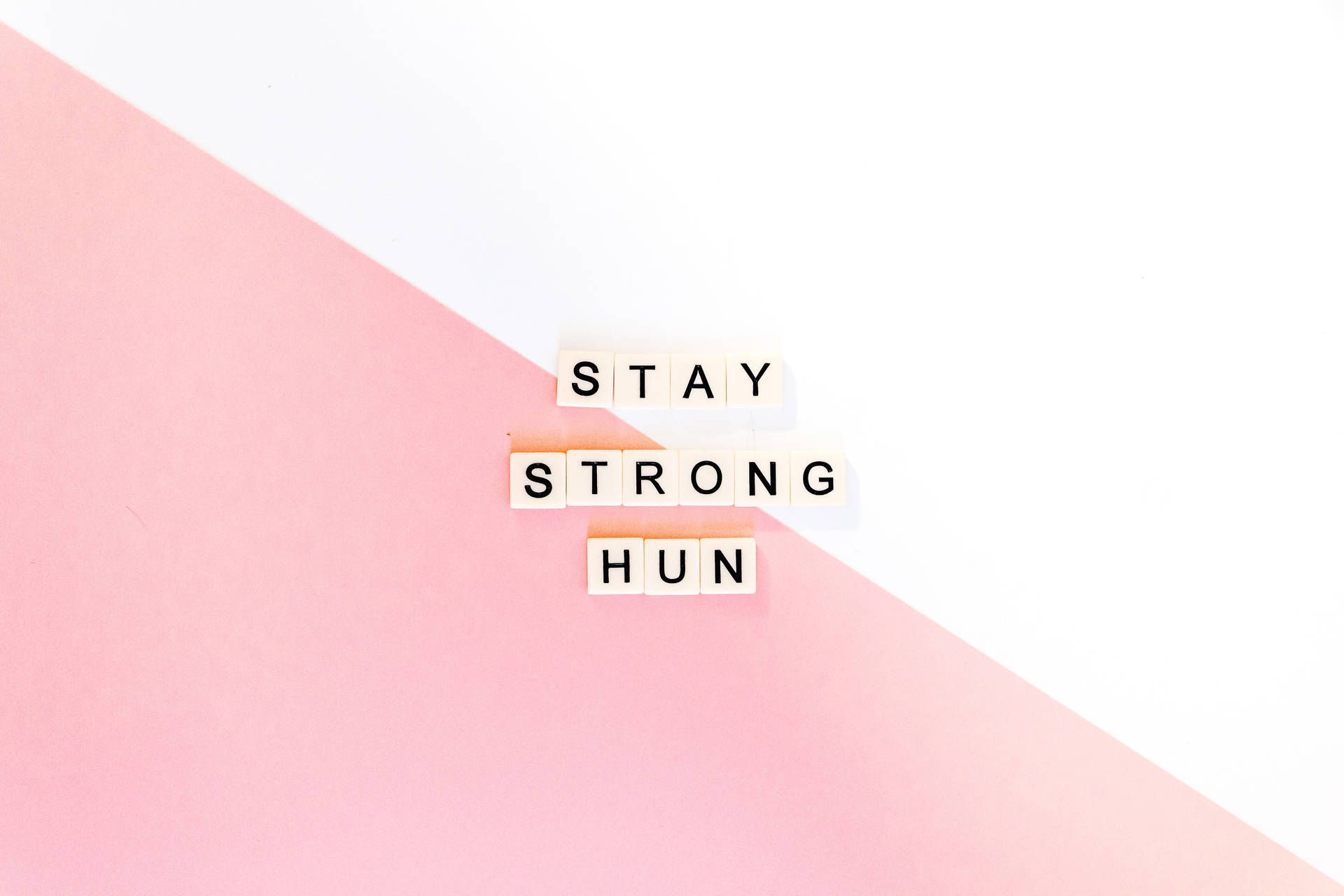 Stay strong hun, Buchstabenwürfel, Rosa, Weiß, Diagonal, Full HD, Windows-Hintergrundbild