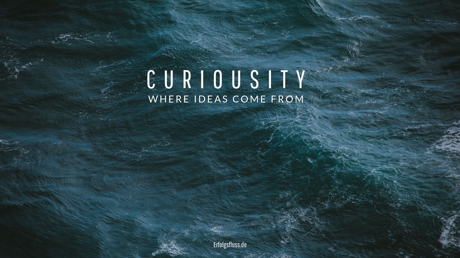Curiosity, Meer, Wellen, Dunkelgrün, Typografie, 16:9, Full-HD-Hintergrundbild für den Desktop