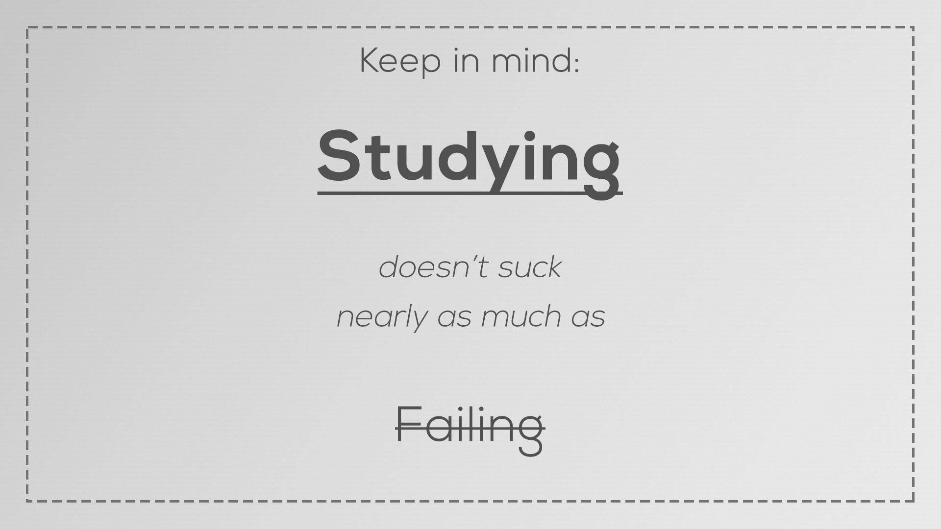 Studying doesn't suck nearly as much as failing, Lernen, Grau, Humor, Typografie, 1080p-Hintergrundbild