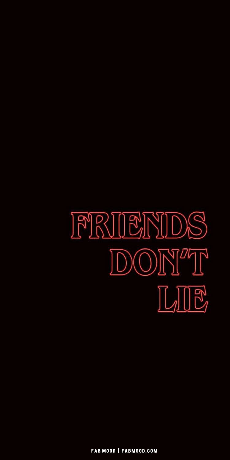 Friends Don't Lie, Stranger Things, Dunkelrot, Typografie, Hintergrundbild fürs Handy