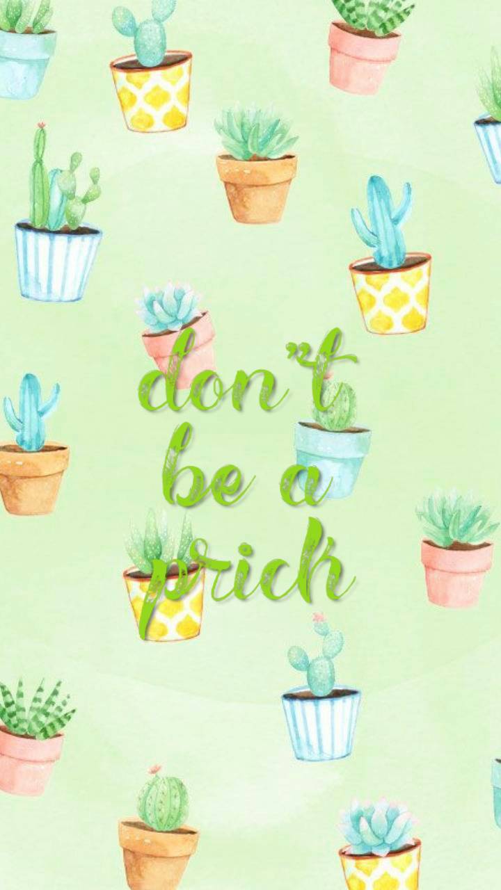 Topfkakteen, Don't be a prick, Wortspiel, Hellgrün, Aquarell, HD, Handy-Hintergrund
