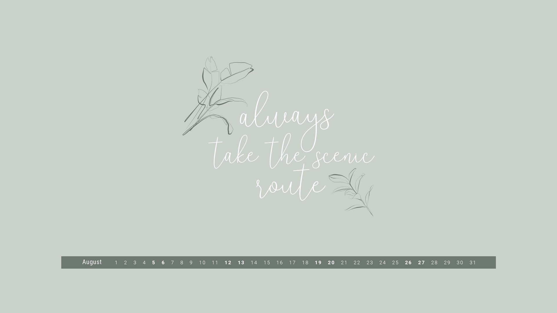 Always take the scenic route, Kalender, Salbeigrün, Handschrift, Minimalistisch, Full-HD-Hintergrund