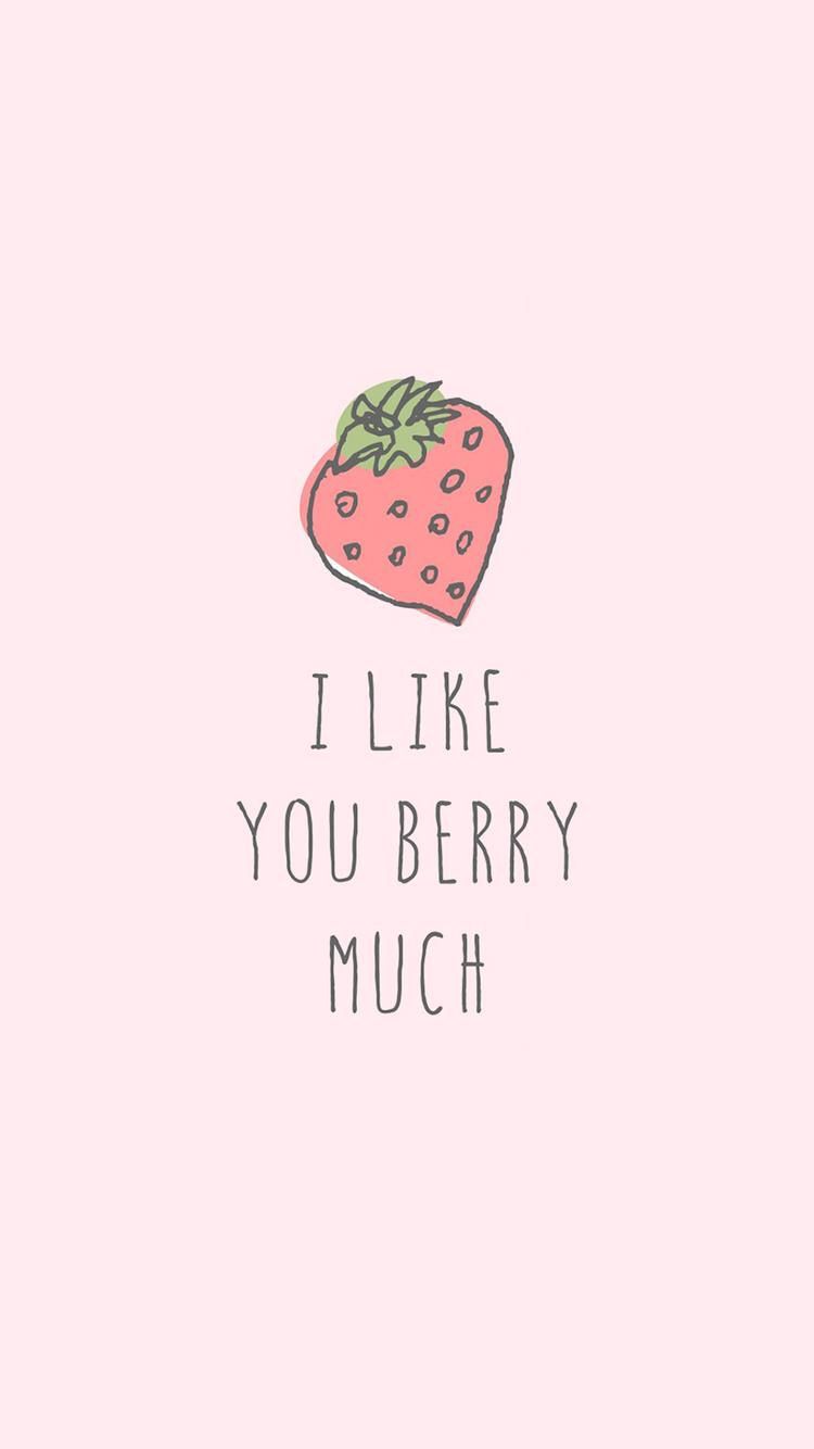 I Like You Berry Much, Spruch, Erdbeere, Zartrosa, Minimalismus, Hintergrundbild fürs Handy