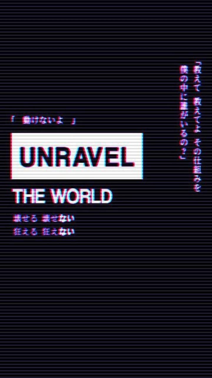 Unravel the World, Japanische Schrift, Typografie, Schwarzer Hintergrund, Glitch, Sperrbildschirm
