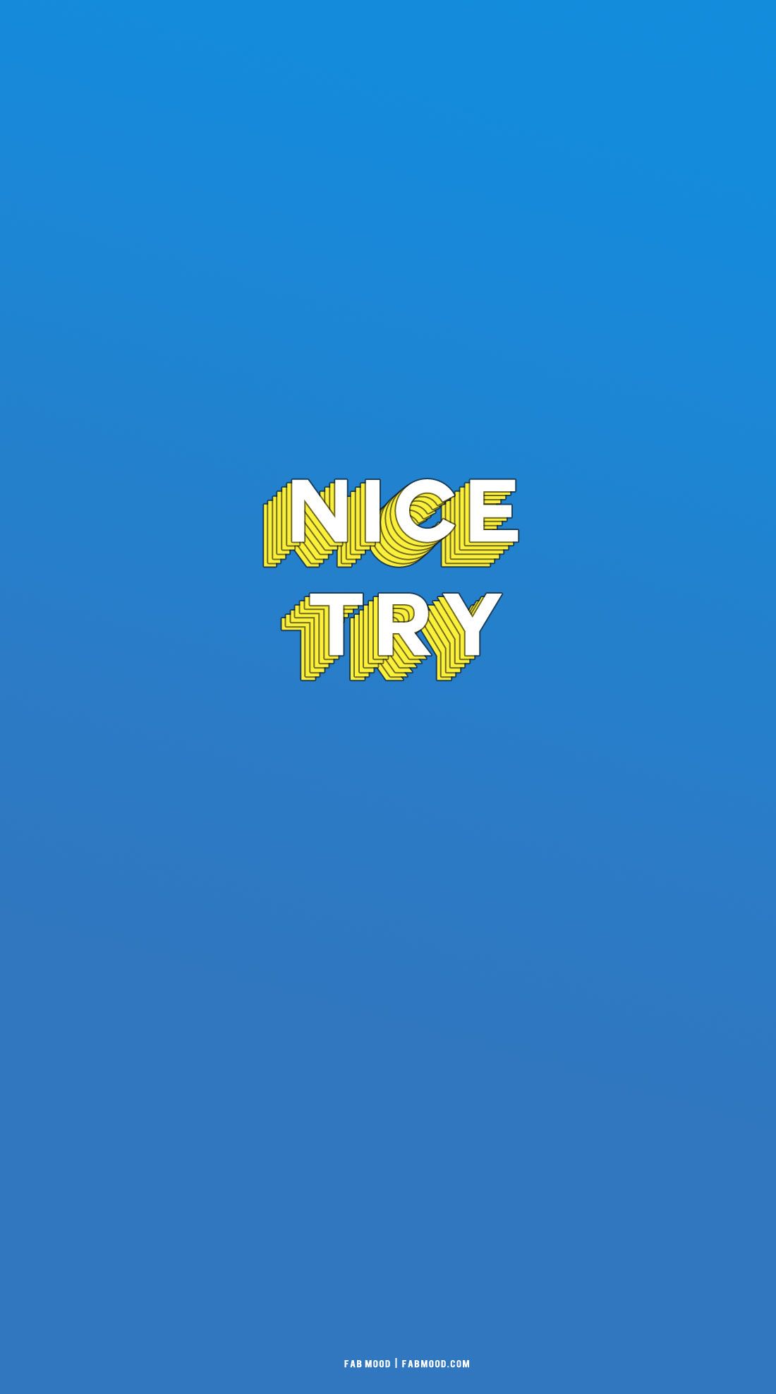 Nice Try, Schriftzug, 3D-Typografie, Blauer Hintergrund, Sperrbildschirm fürs iPhone
