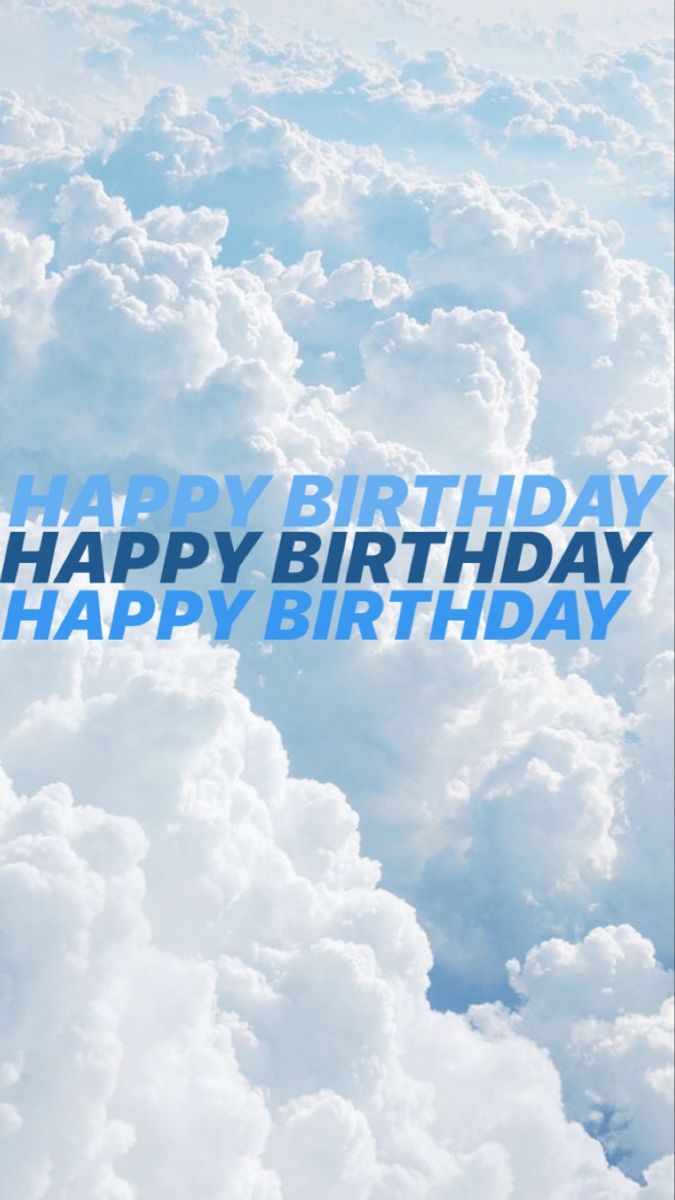 Happy Birthday, Wolken, Blaue Schrift, Himmel, Hintergrundbild für iPhone und Android
